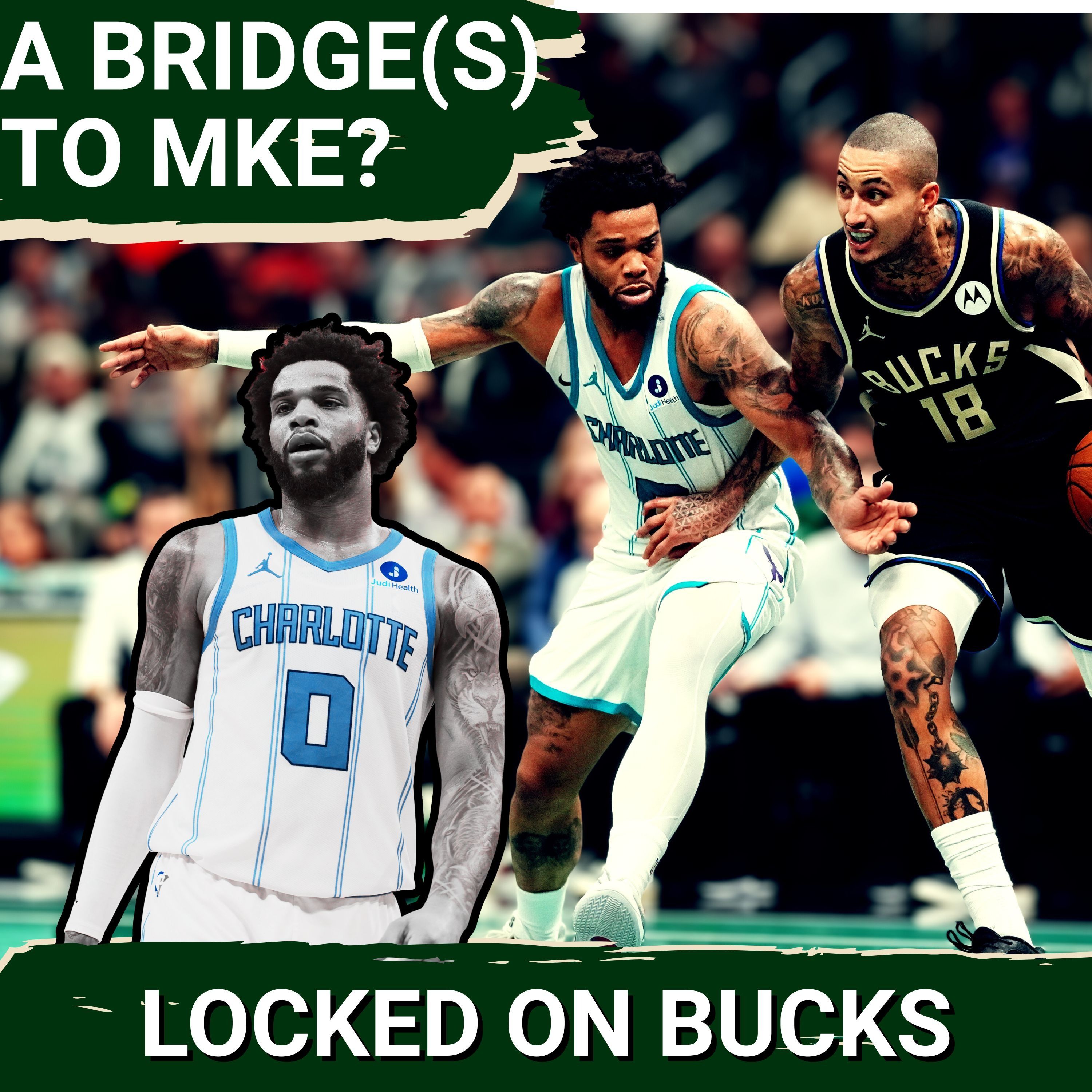 Trade Chatter, Bridges & the Bucks: Weighing Milwaukee's Options Before the Deadline