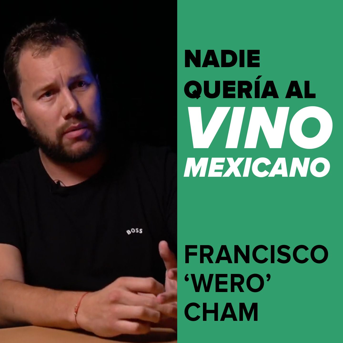 Nadie quería al vino mexicano: Francisco ‘Wero’ Cham