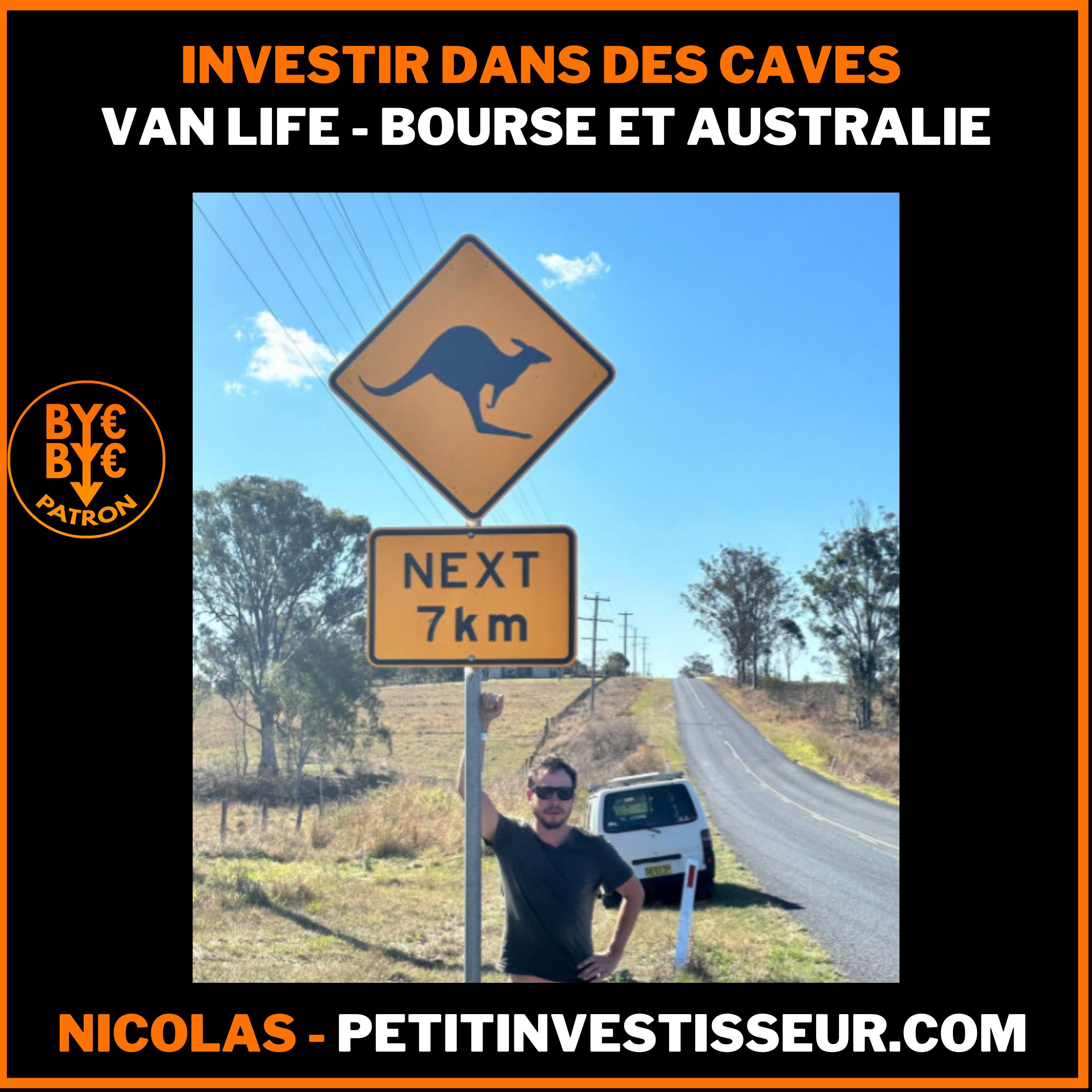 FIRE - Investir dans des caves - Van Life - Bourse et Australie - Nicolas - Petitinvestisseur