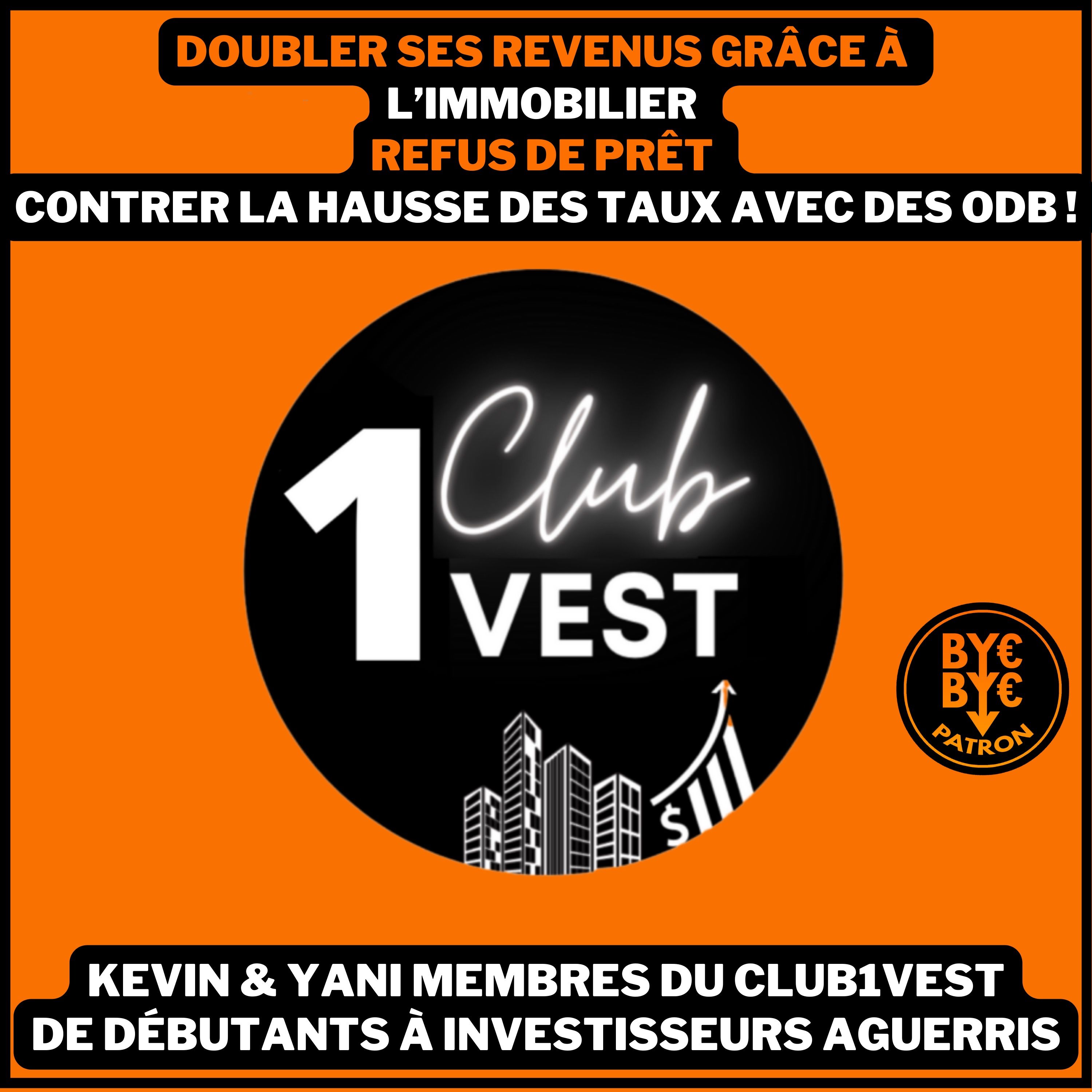 Doubler ses revenus - Contrer la hausse des Taux avec des ODB - Kevin & Yani membres du Club1vest