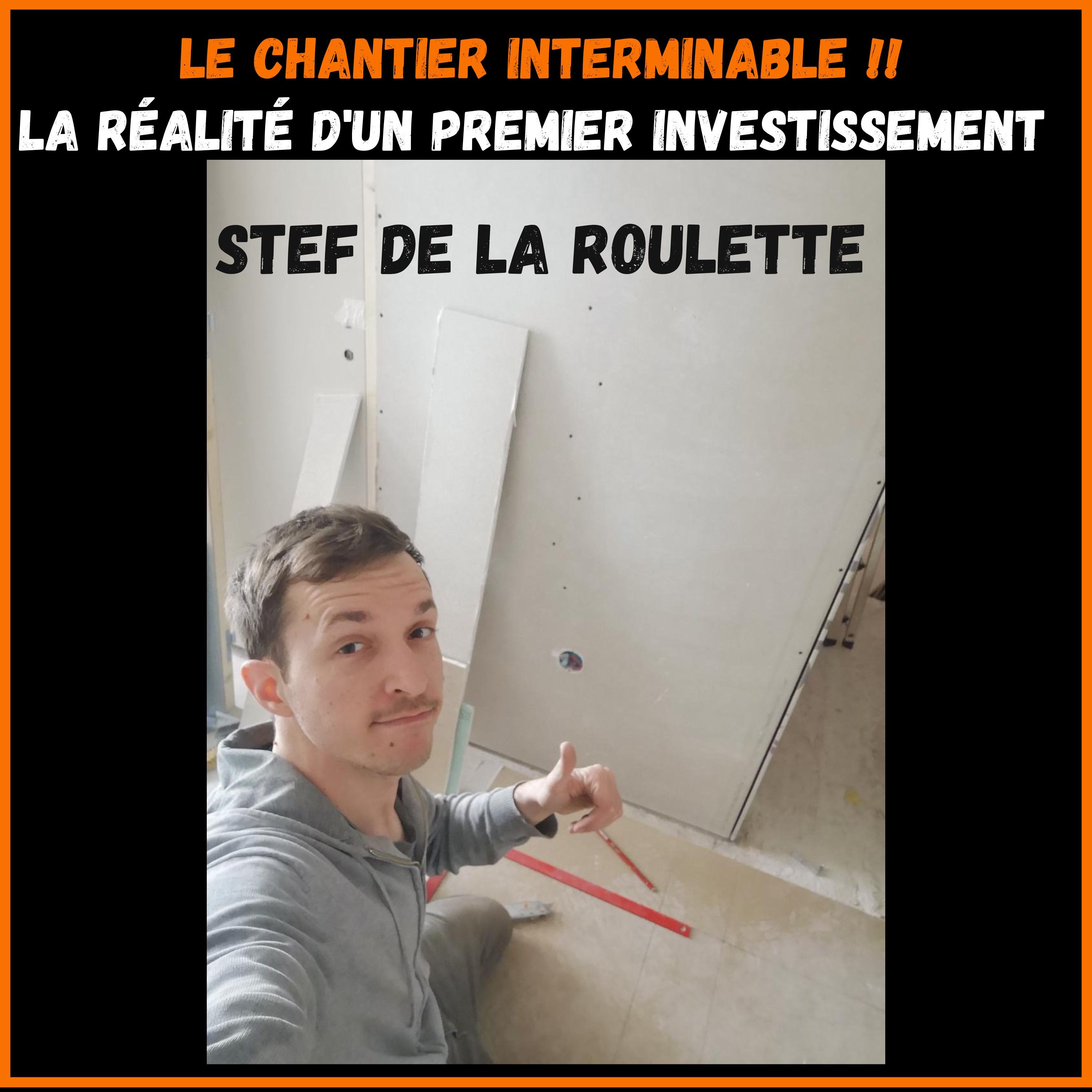 Le chantier interminable : Les difficultés inattendues d'un premier investissement - Steven