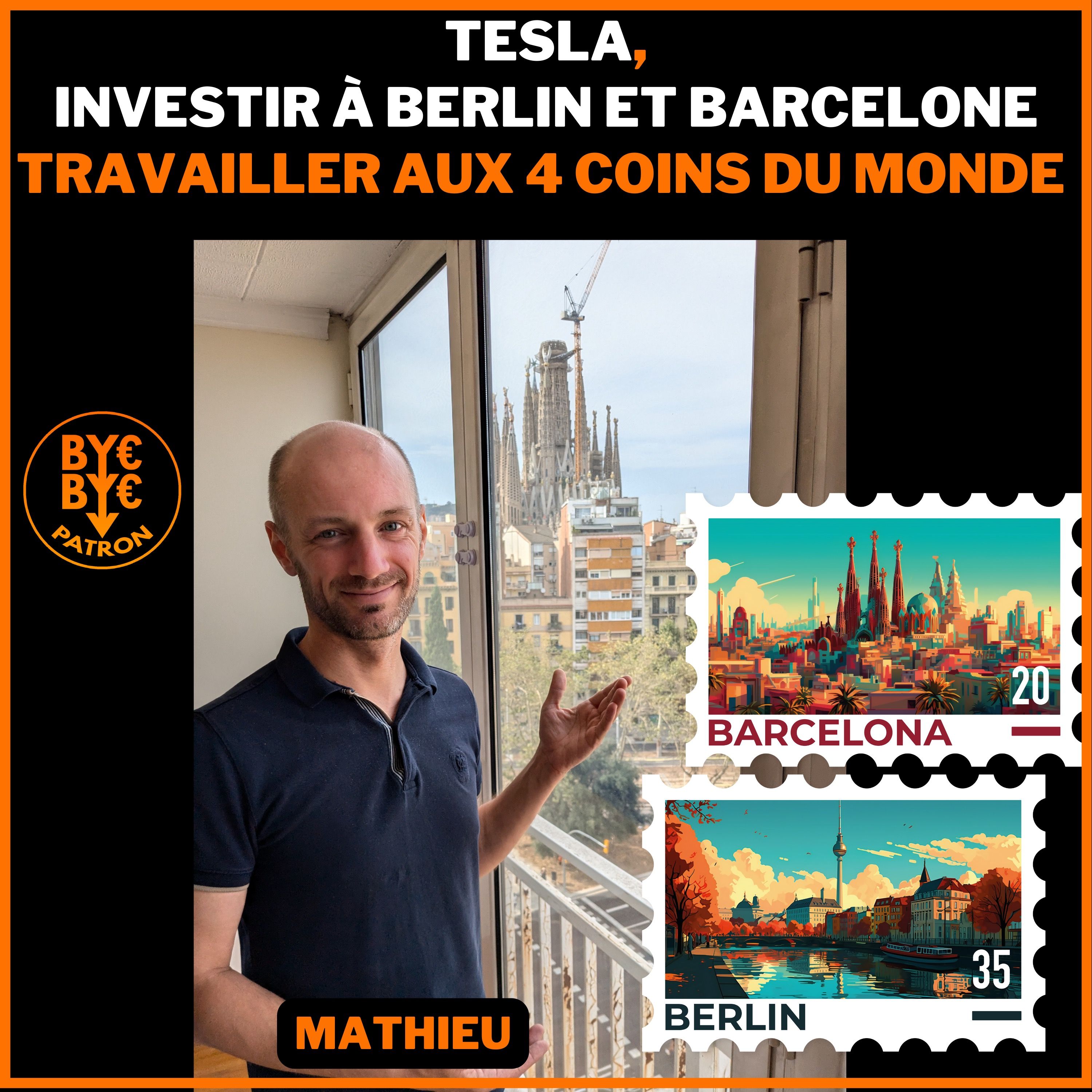Tesla, investir à Berlin et Barcelone et travailler aux 4 coins du monde - Matthieu