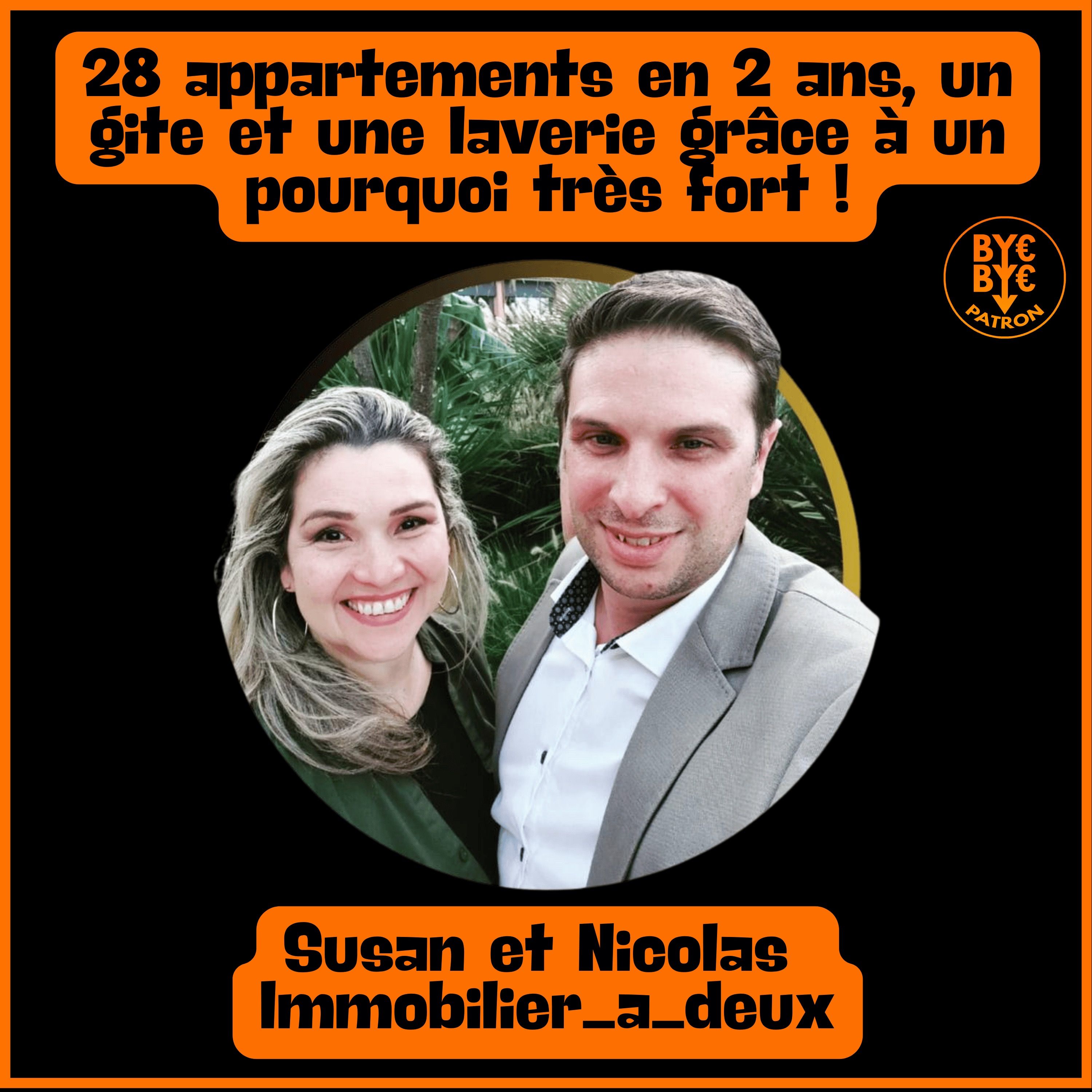 28 appartements en 2 ans, un gite et une laverie grâce à un pourquoi très fort ! Susan et Nicolas