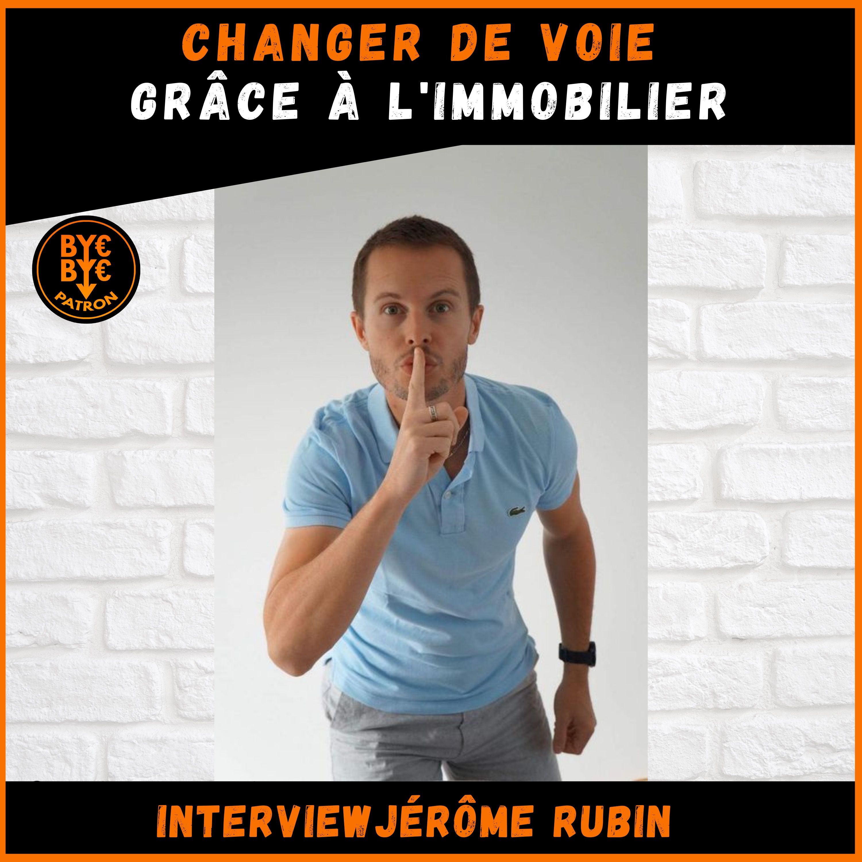 Changer de voie grâce à l'immobilier Interview Jérôme Rubin