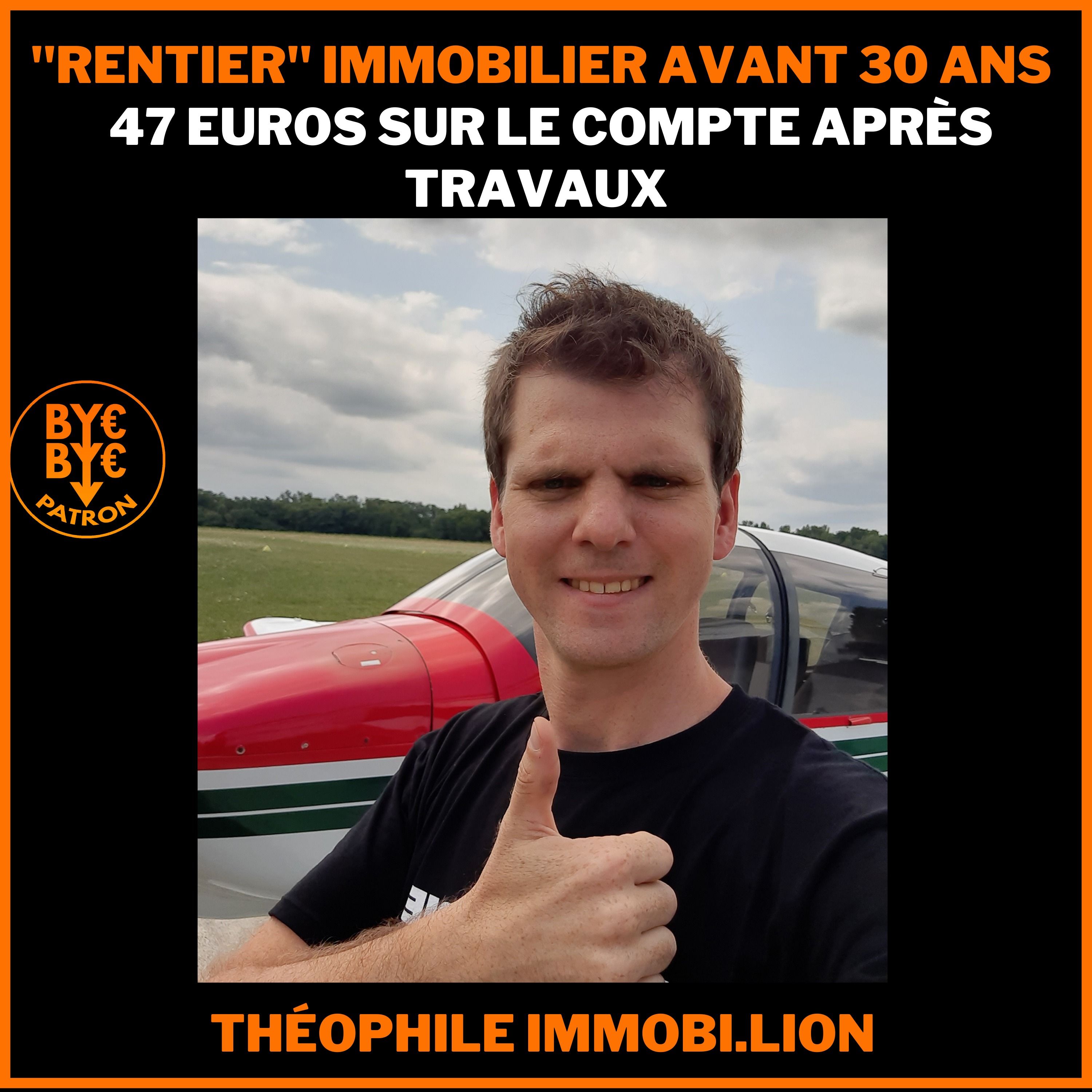"Rentier" immobilier avant 30 ans - 47 euros sur le compte après travaux - Théophile Immobi.lion