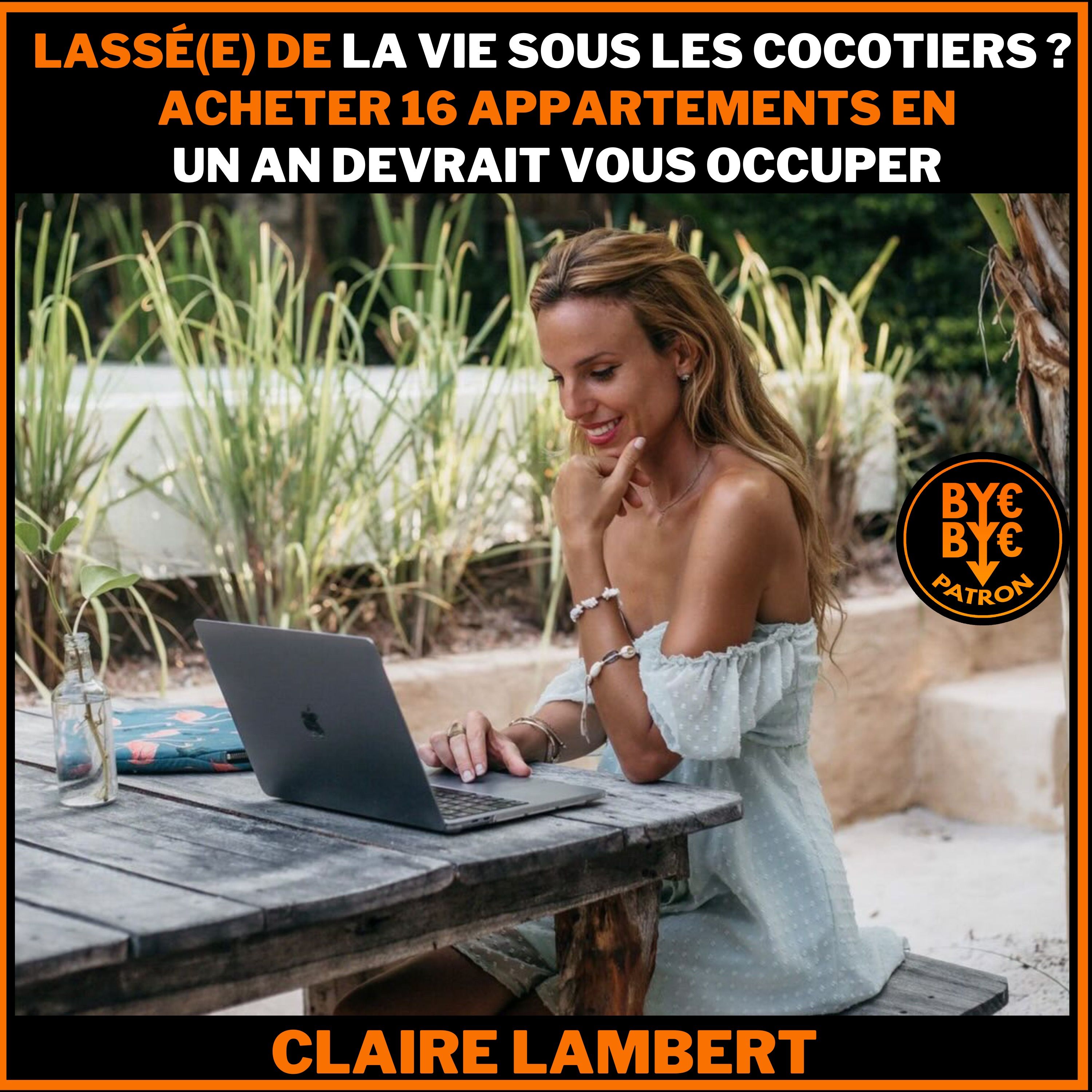 Acheter 16 appartements en un an après s'être lassée de la vie sous les cocotiers - Claire Lambert