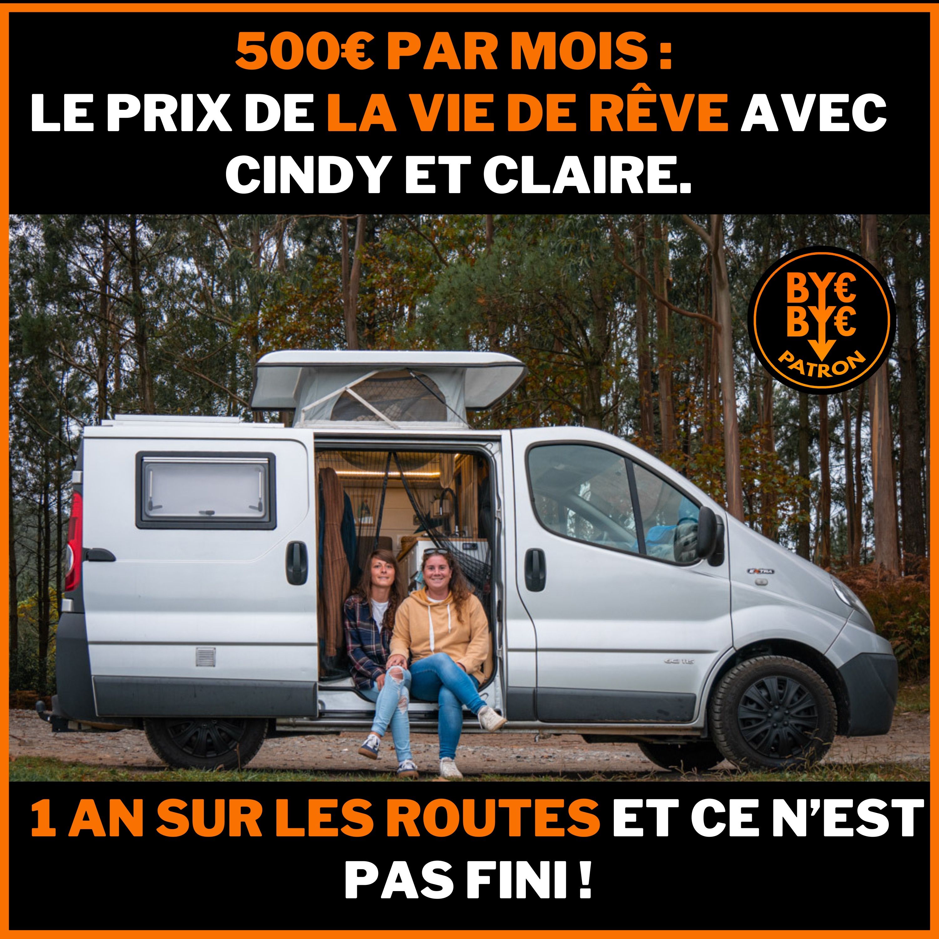 500 euros par mois : Le prix de la vie de rêve avec Cindy et Claire. 1 an sur les routes et ce n’est pas fini !