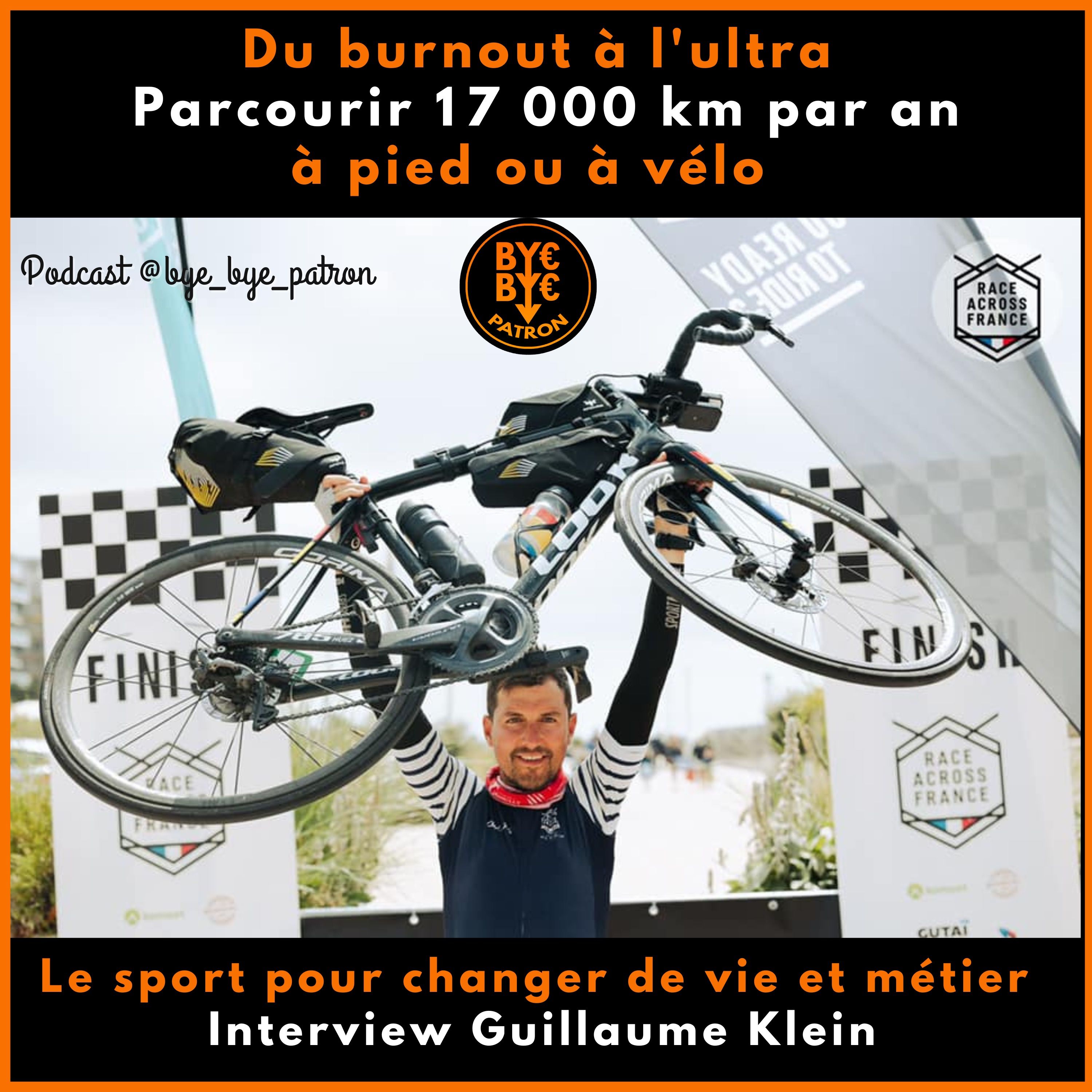 Le sport pour changer de vie et métier - Du burnout à l'ultra - Parcourir à pied ou à vélo 17 000 km par an - Interview Guillaume Klein