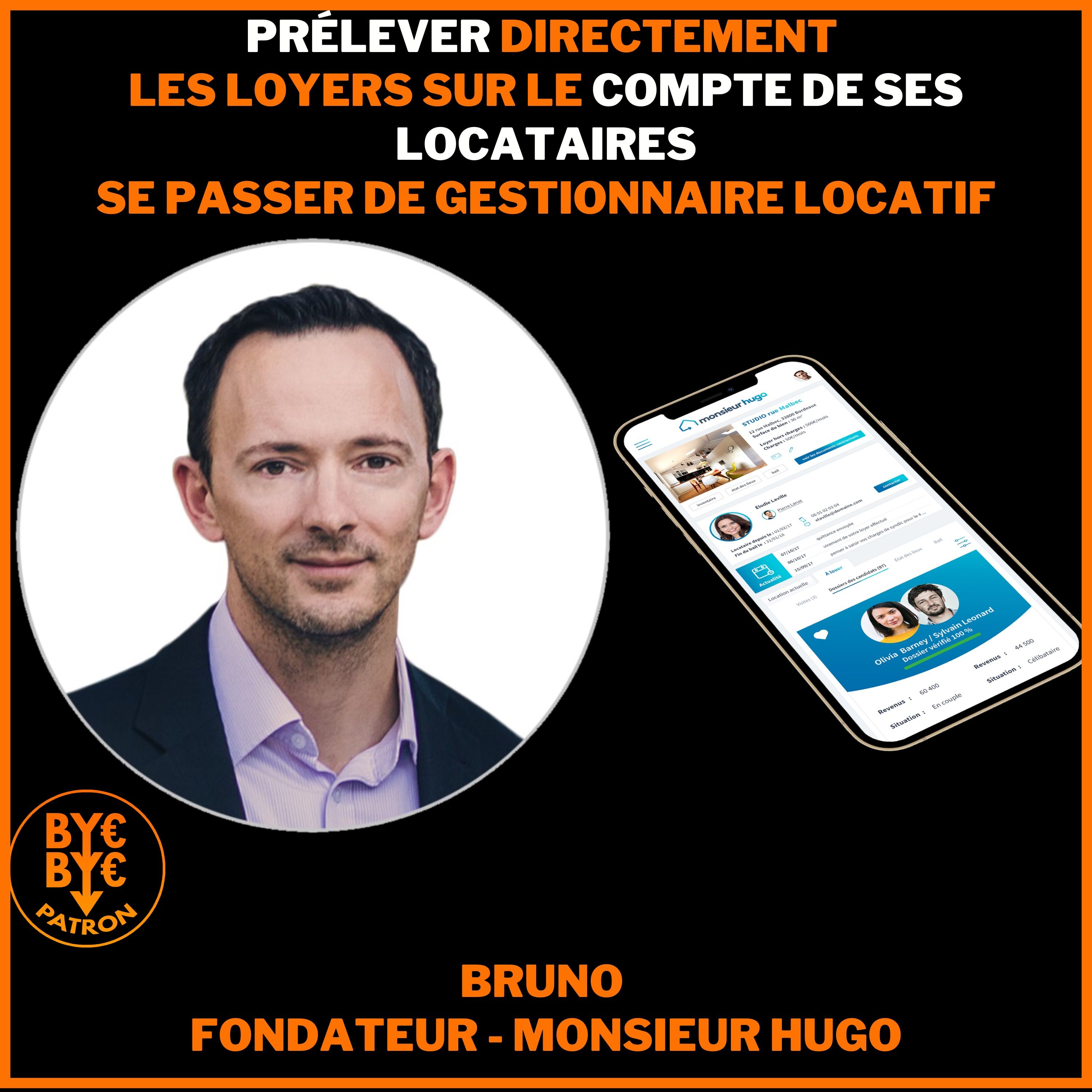 Prélever directement les loyers sur le compte de ses locataires se passer de gestionnaire locatif - Bruno Monsieur Hugo