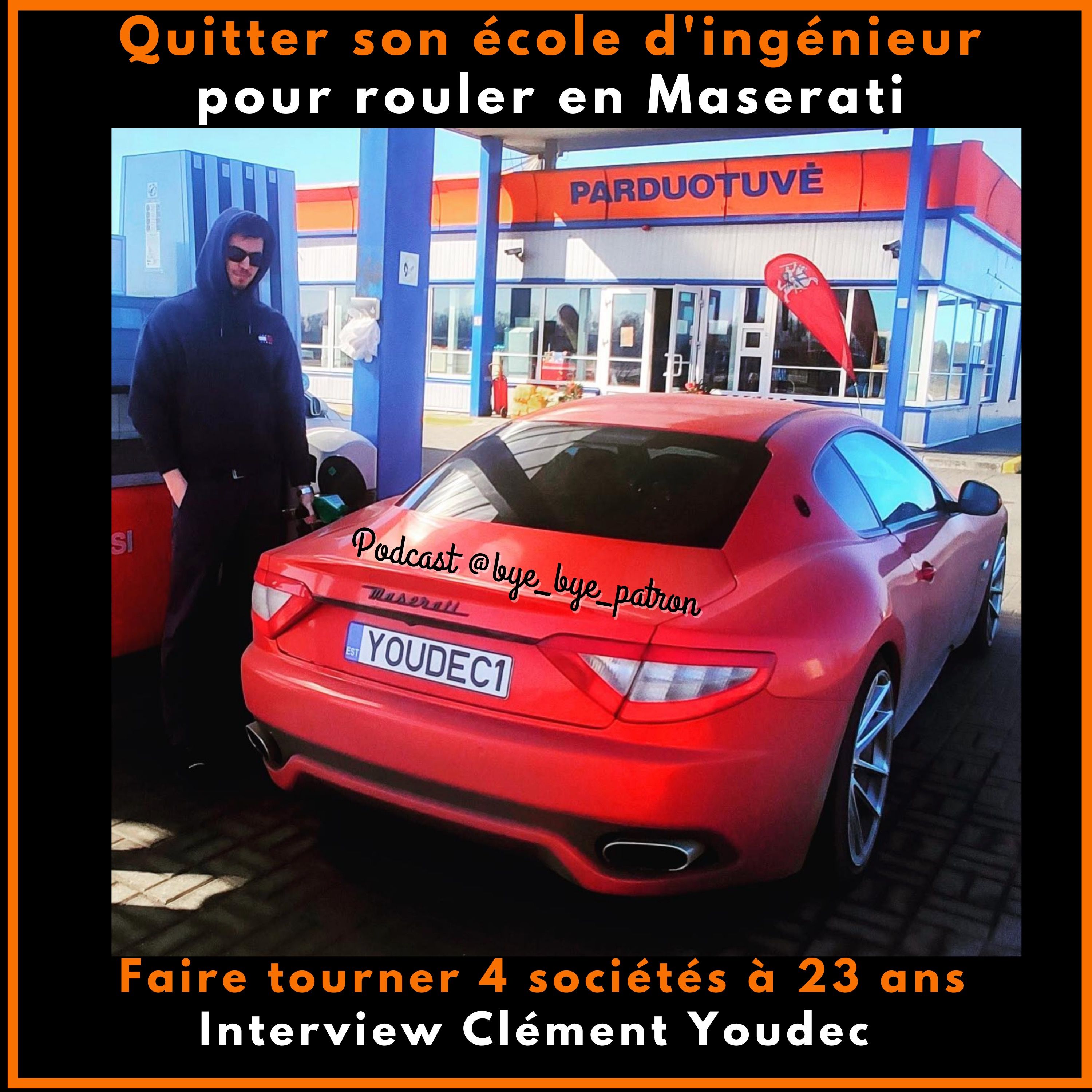 Quitter son école d'ingénieur pour rouler en Maserati - Gérer 4 sociétés à 23 ans - Interview Clément Youdec