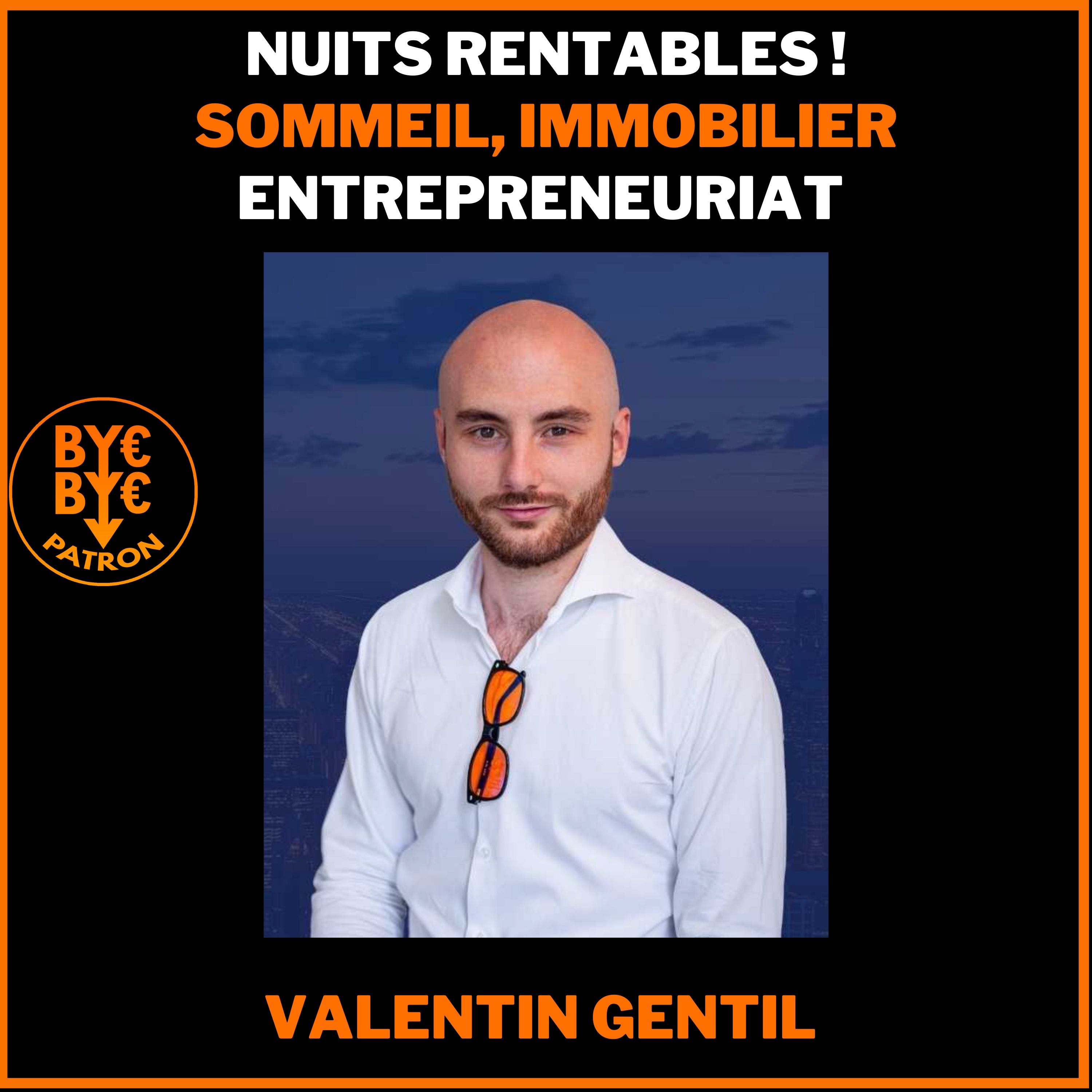 Nuits rentables - vaincre ses insomnies pour créer des business et investissements qui décollent ! Valentin Gentil