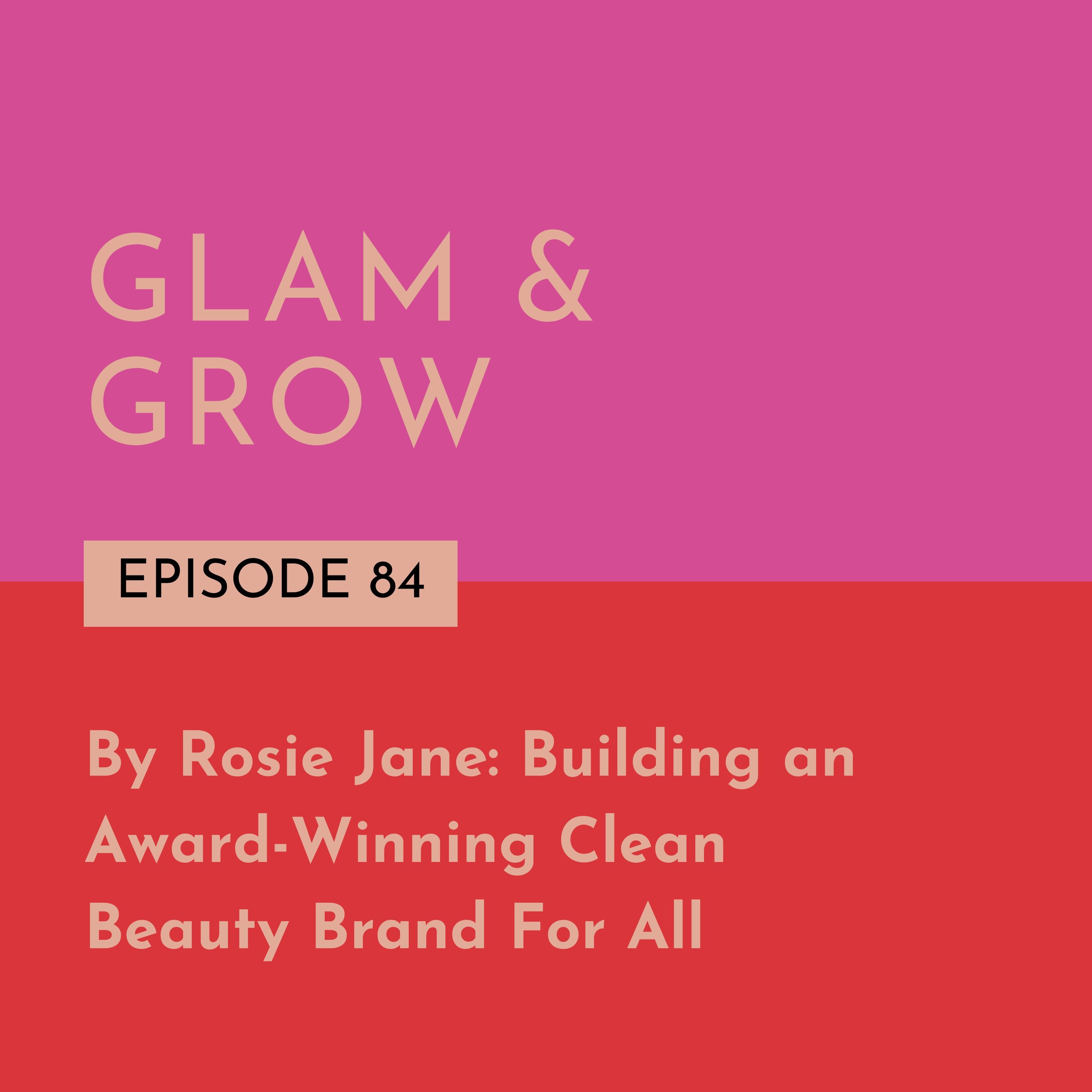 Glam & Grow - Beauty Business Podcast