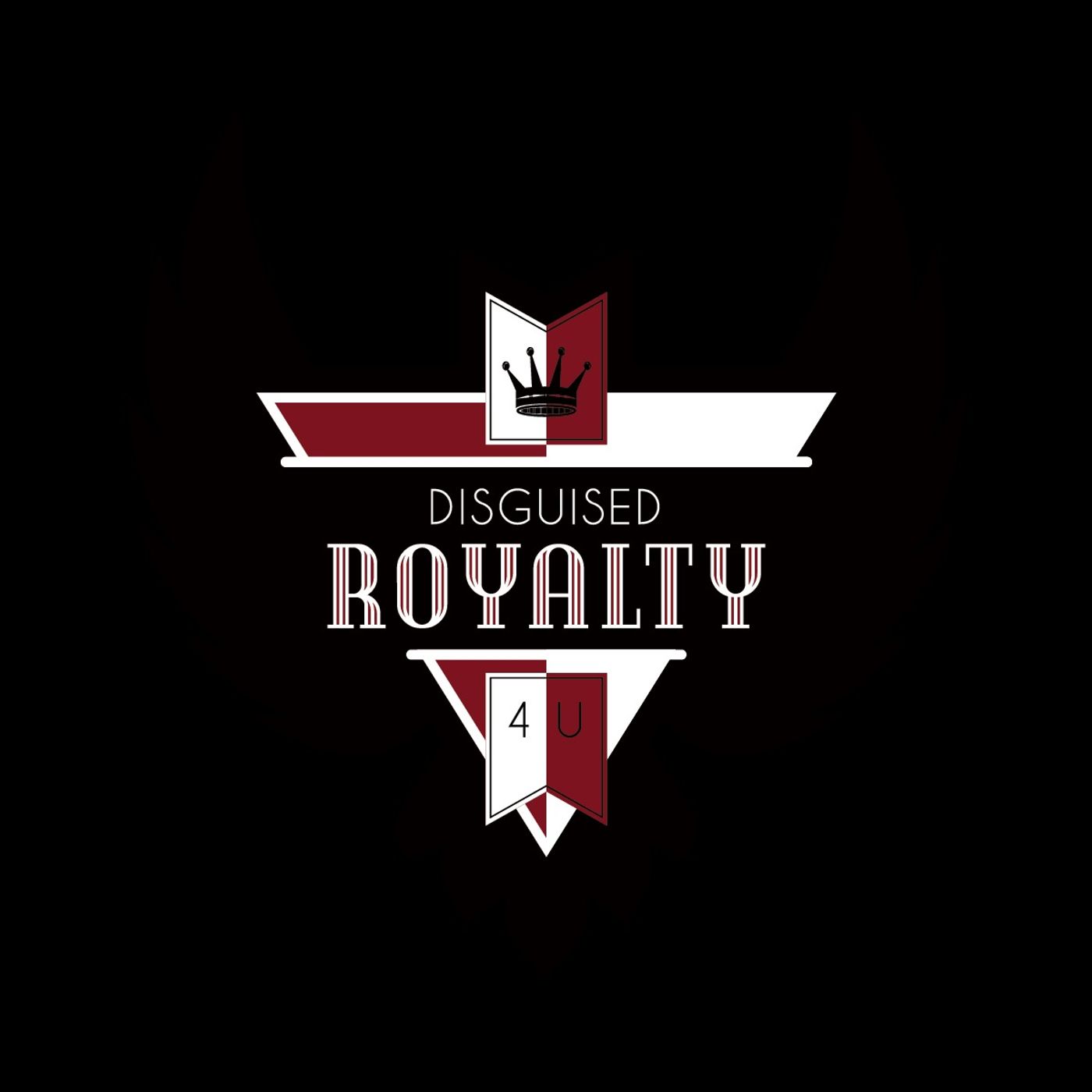 Disguised Royalty 4U