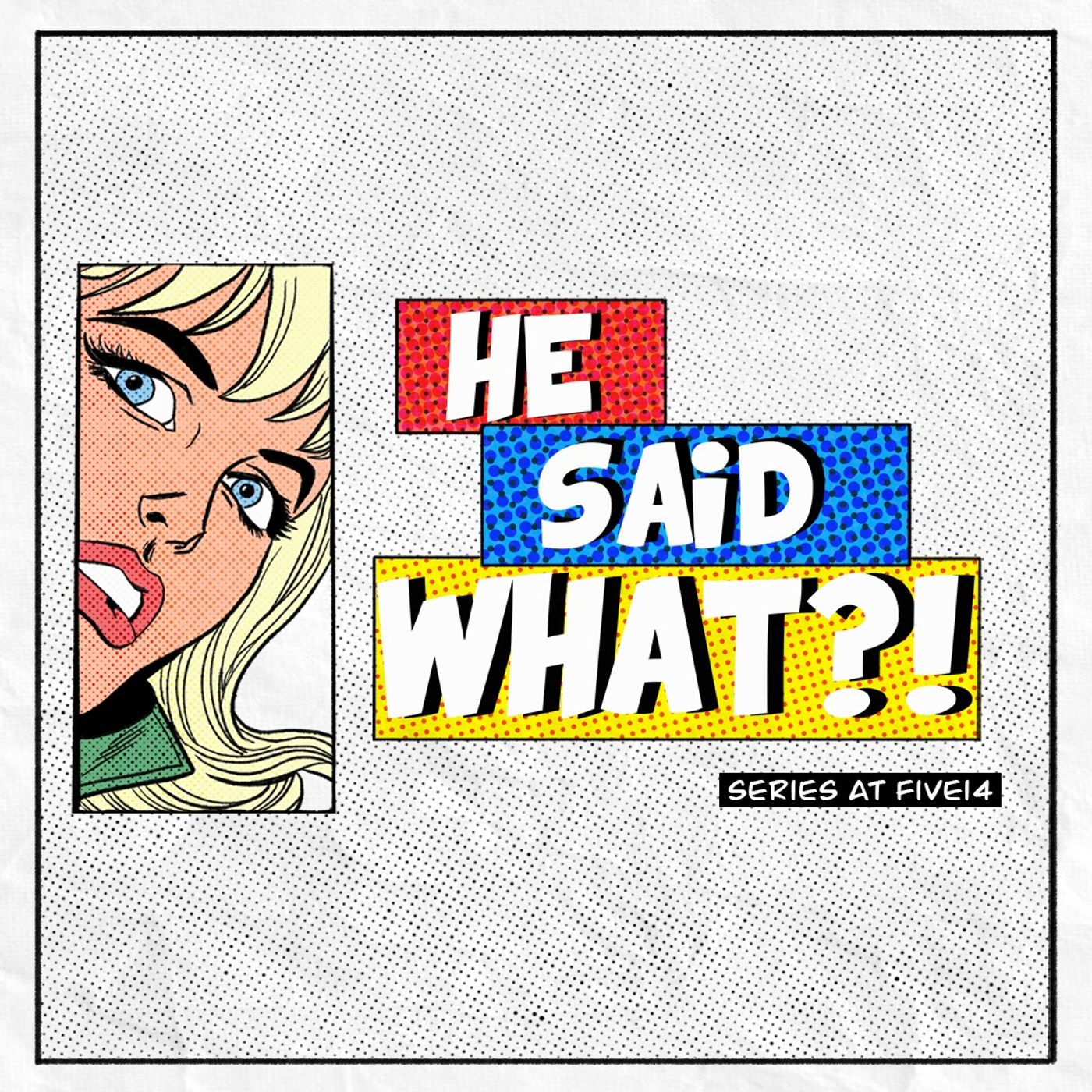 "He Said WHAT About Freedom?!" - Week 1 - He Said WHAT?! episode artwork