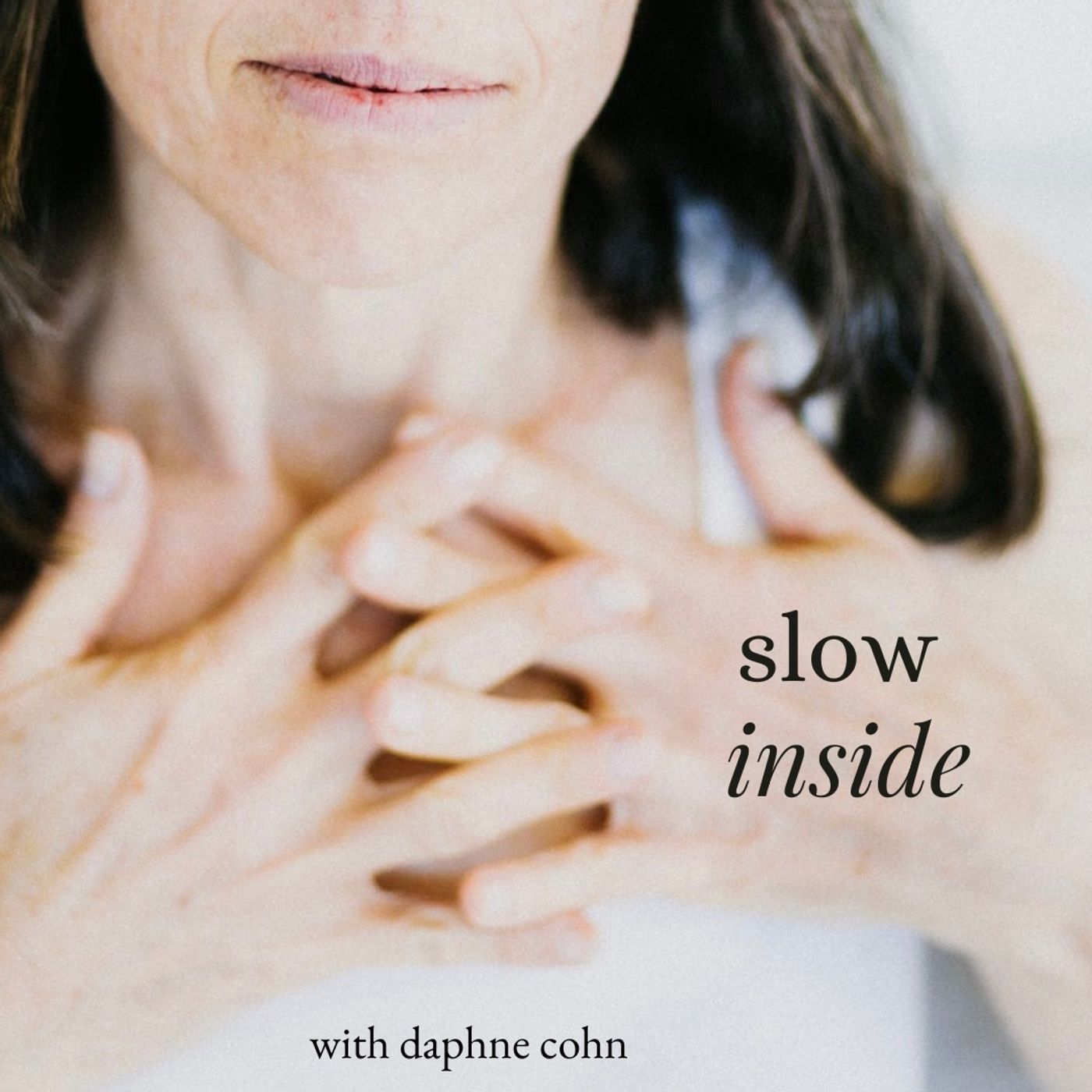 slow inside