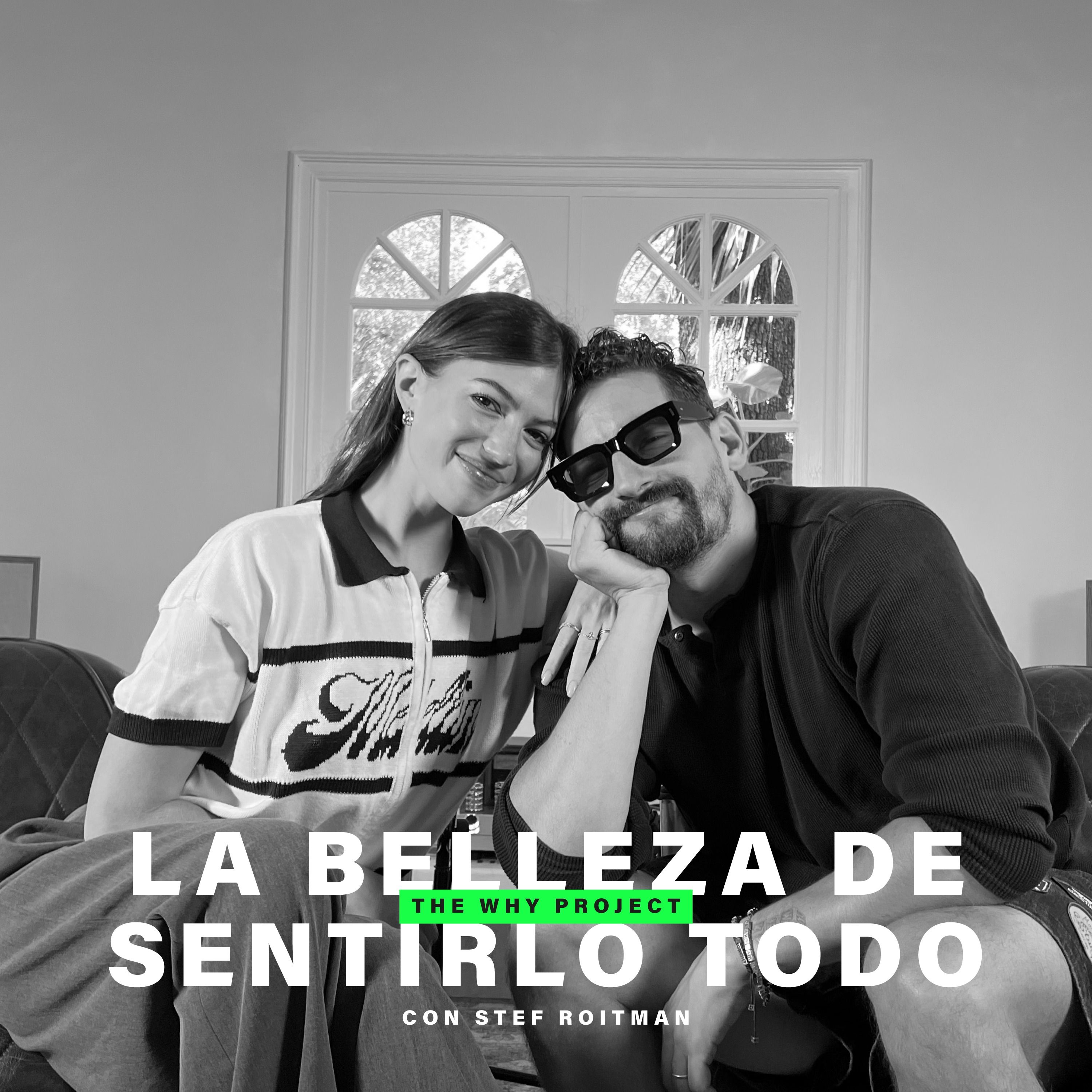Stef Roitman: La belleza de sentirlo todo. E26