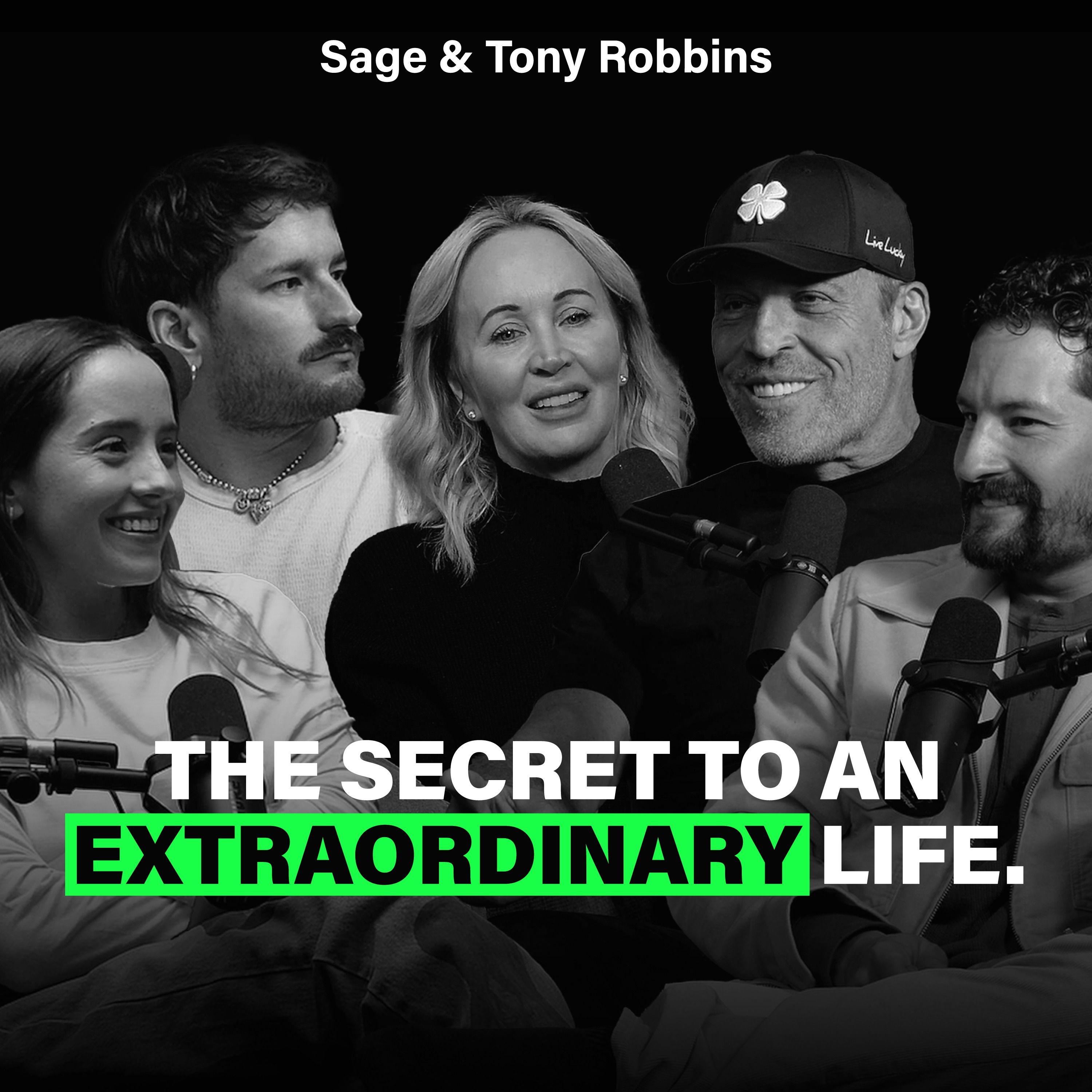 Sage & Tony Robbins: The secret to an EXTRAORDINARY Life. episode artwork