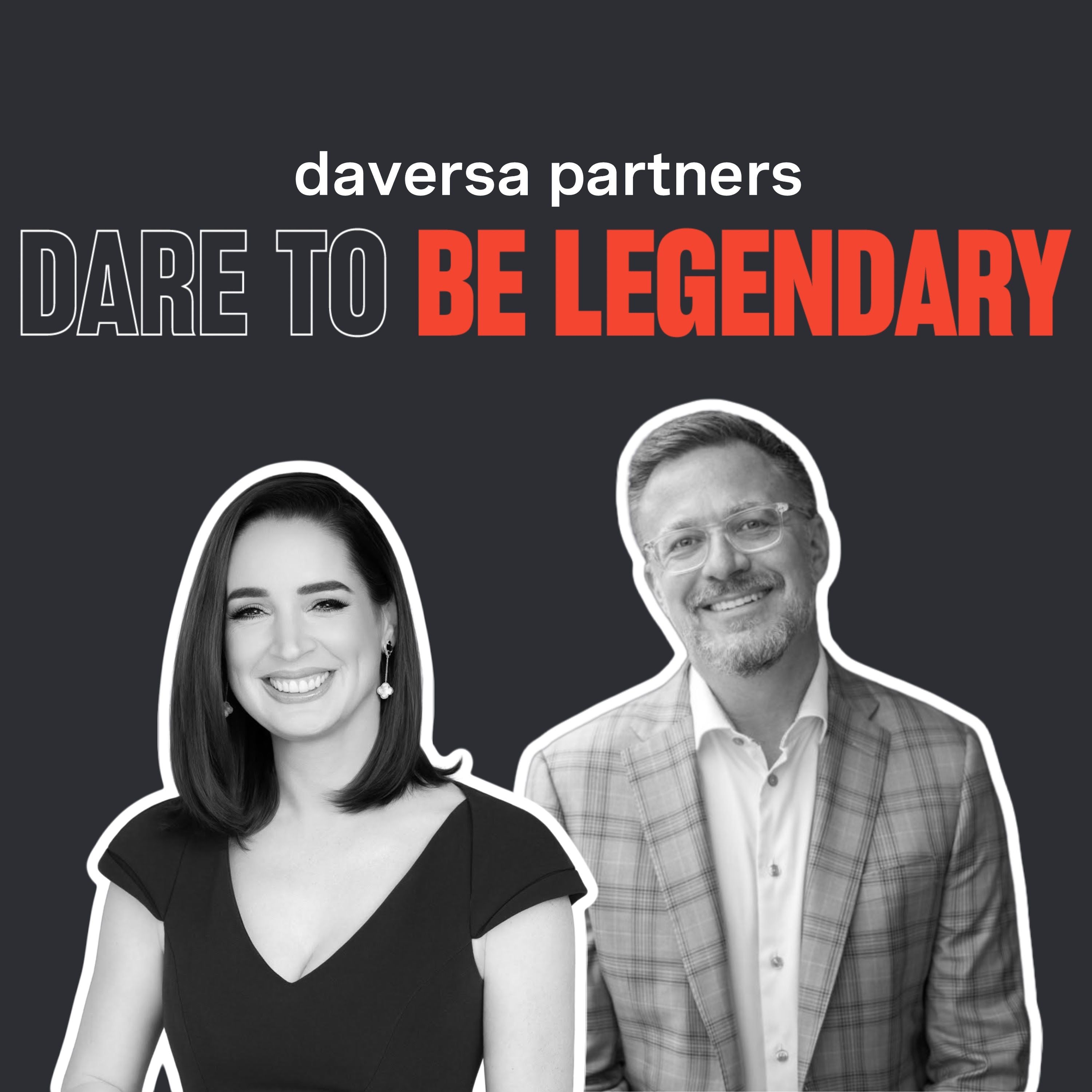 Dare to be Legendary by Daversa Partners