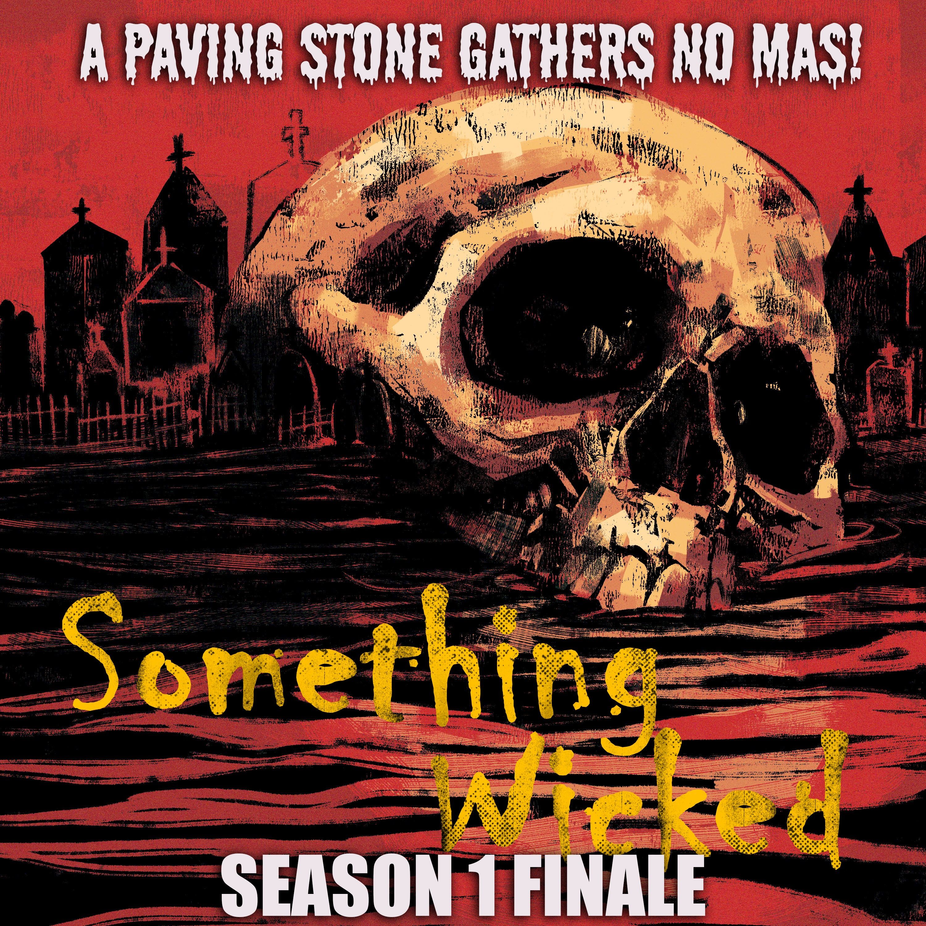 S01: E08 A PAVING STONE GATHERS NO MAS!