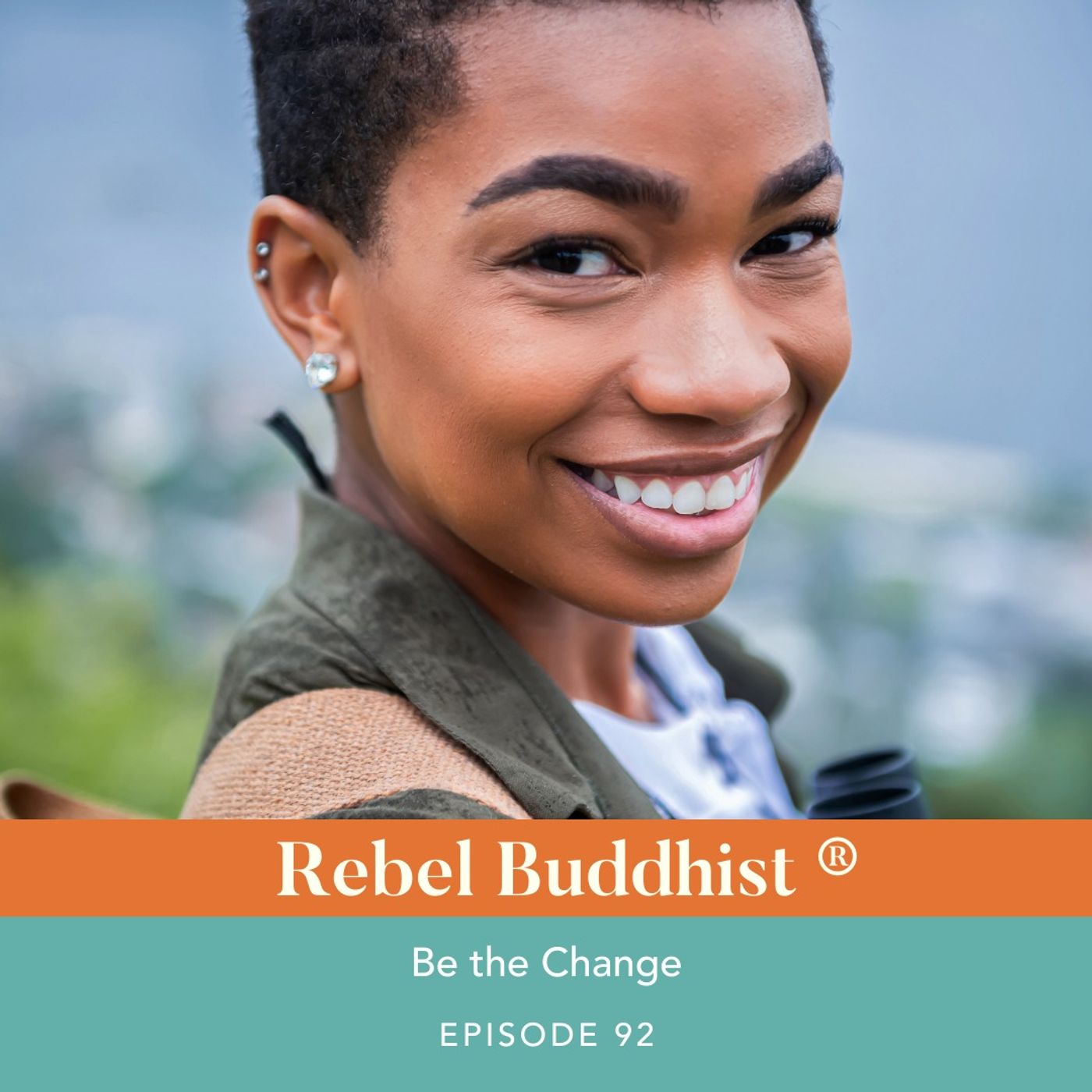 Be the Change