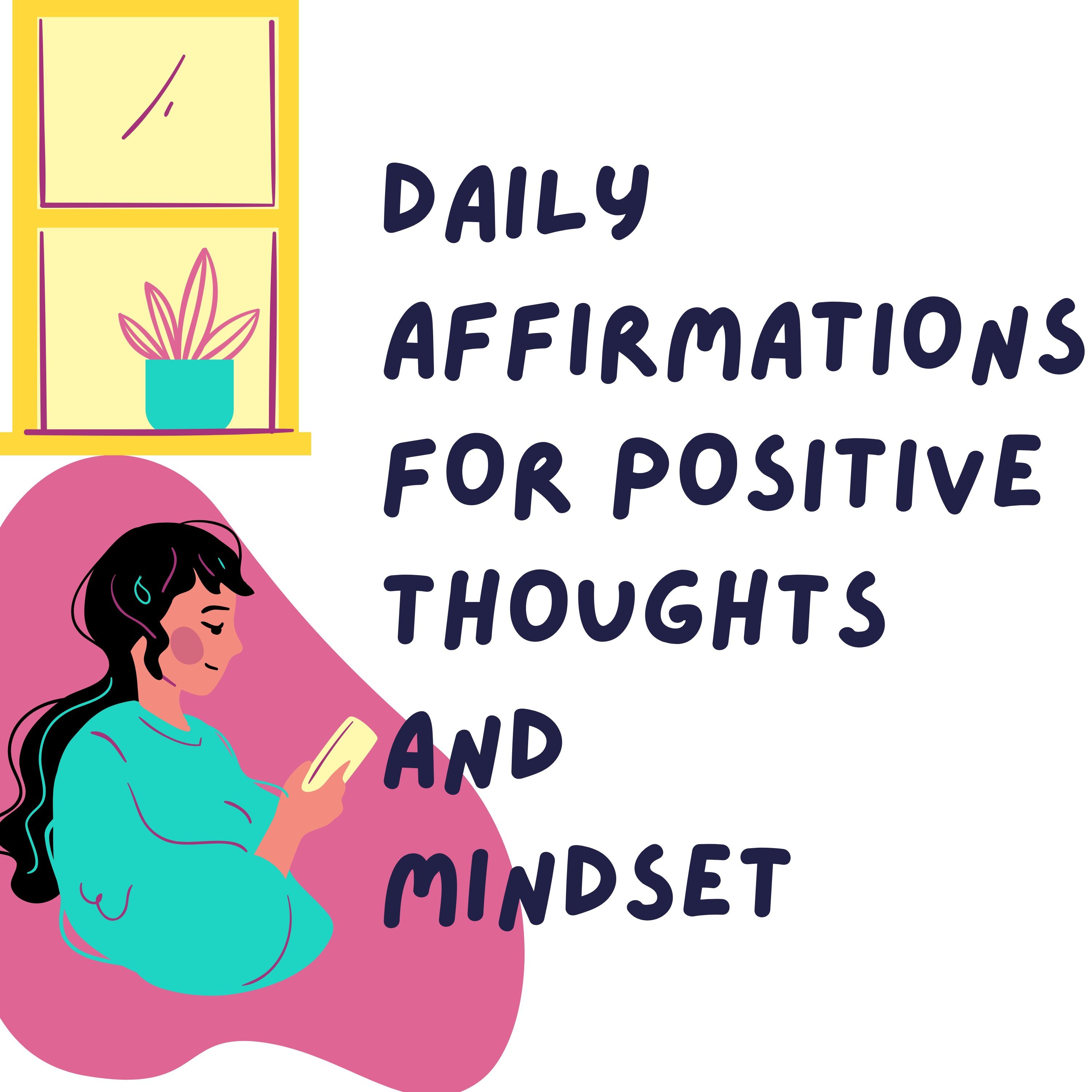 DAILY POSITIVE AFFIRMATIONS FOR POSITIVE THOUGHTS AND MINDSET