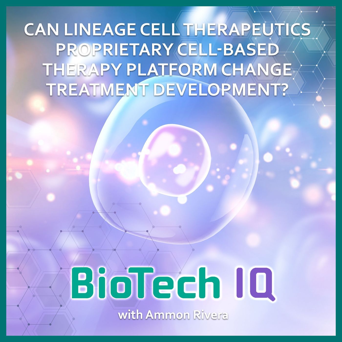 Can Lineage Cell Therapeutics Proprietary Cell-Based Therapy Platform Change Treatment Development? Can Lineage Cell Therapeutics Proprietary Cell-Based Therapy Platform Change Treatment Development?