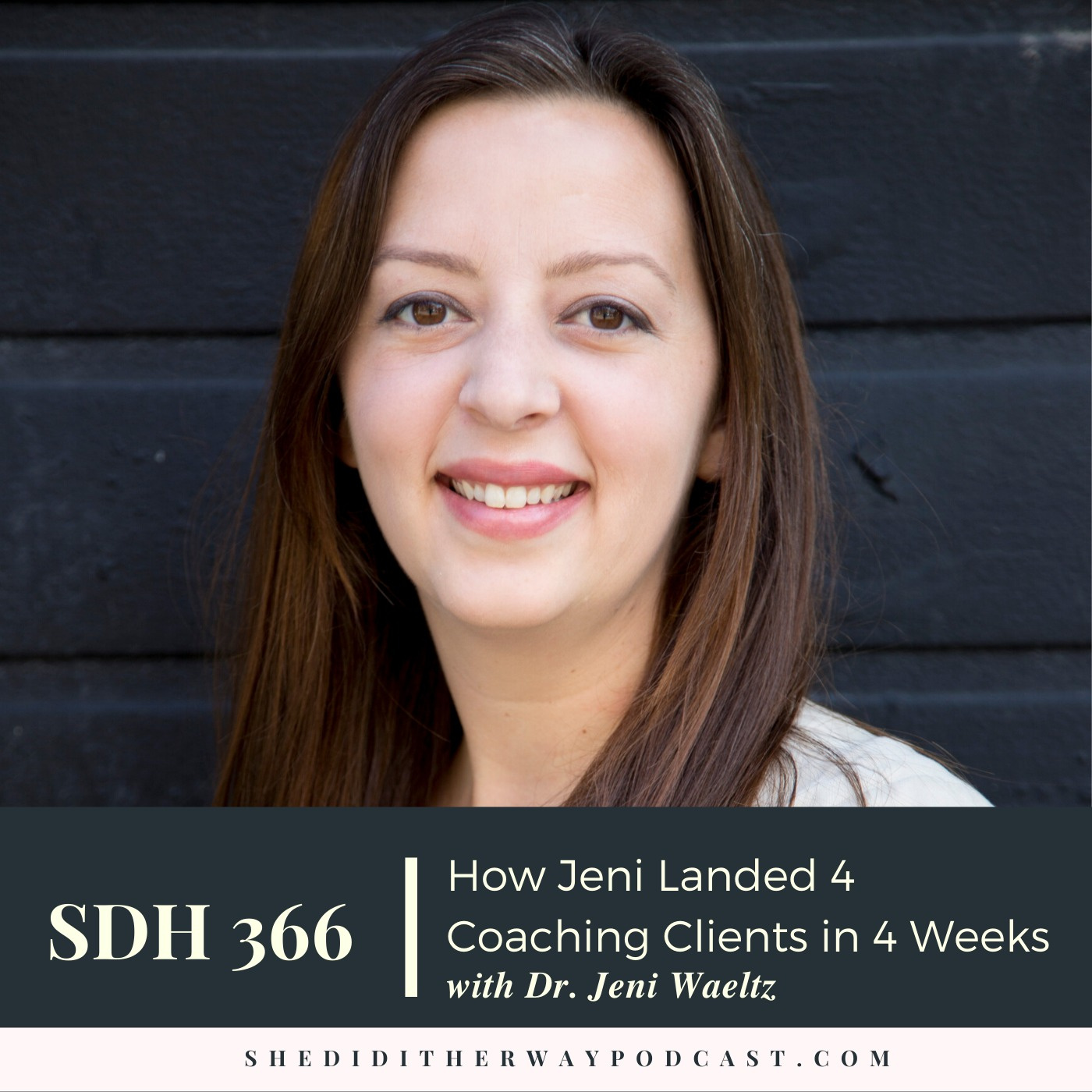 SDH 366: How Jeni Landed 4 Coaching Clients in 4 Weeks with Dr. Jeni Waeltz episode artwork