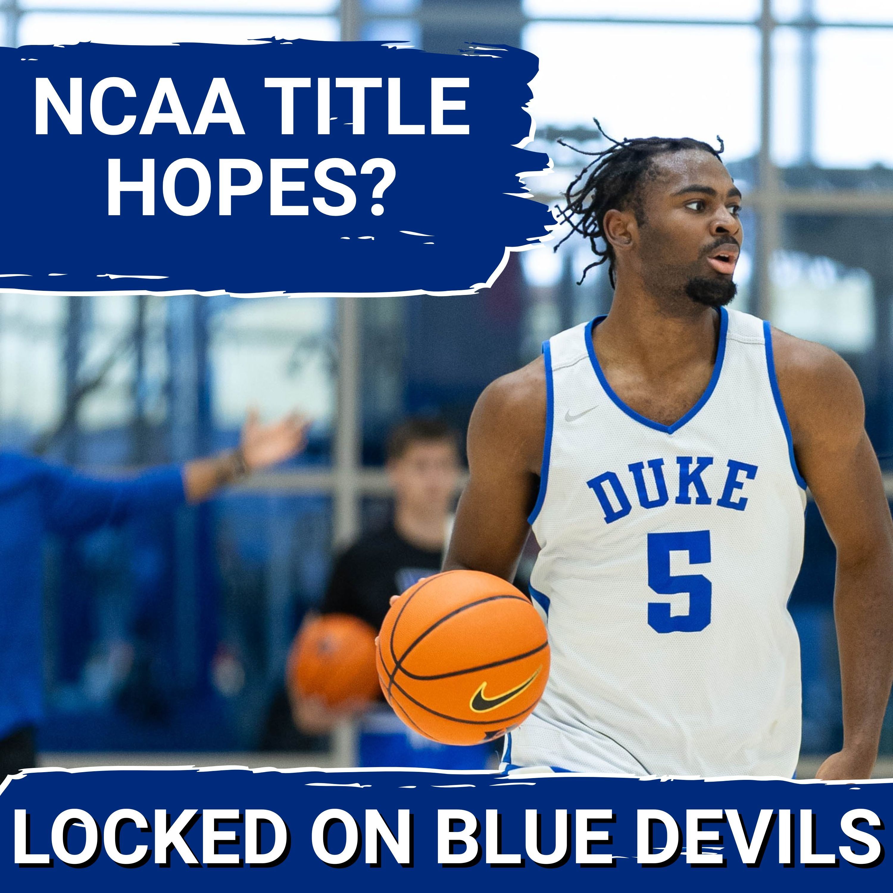 Can Duke Basketball's REVAMPED Roster Bring Another National Championship to Durham?
