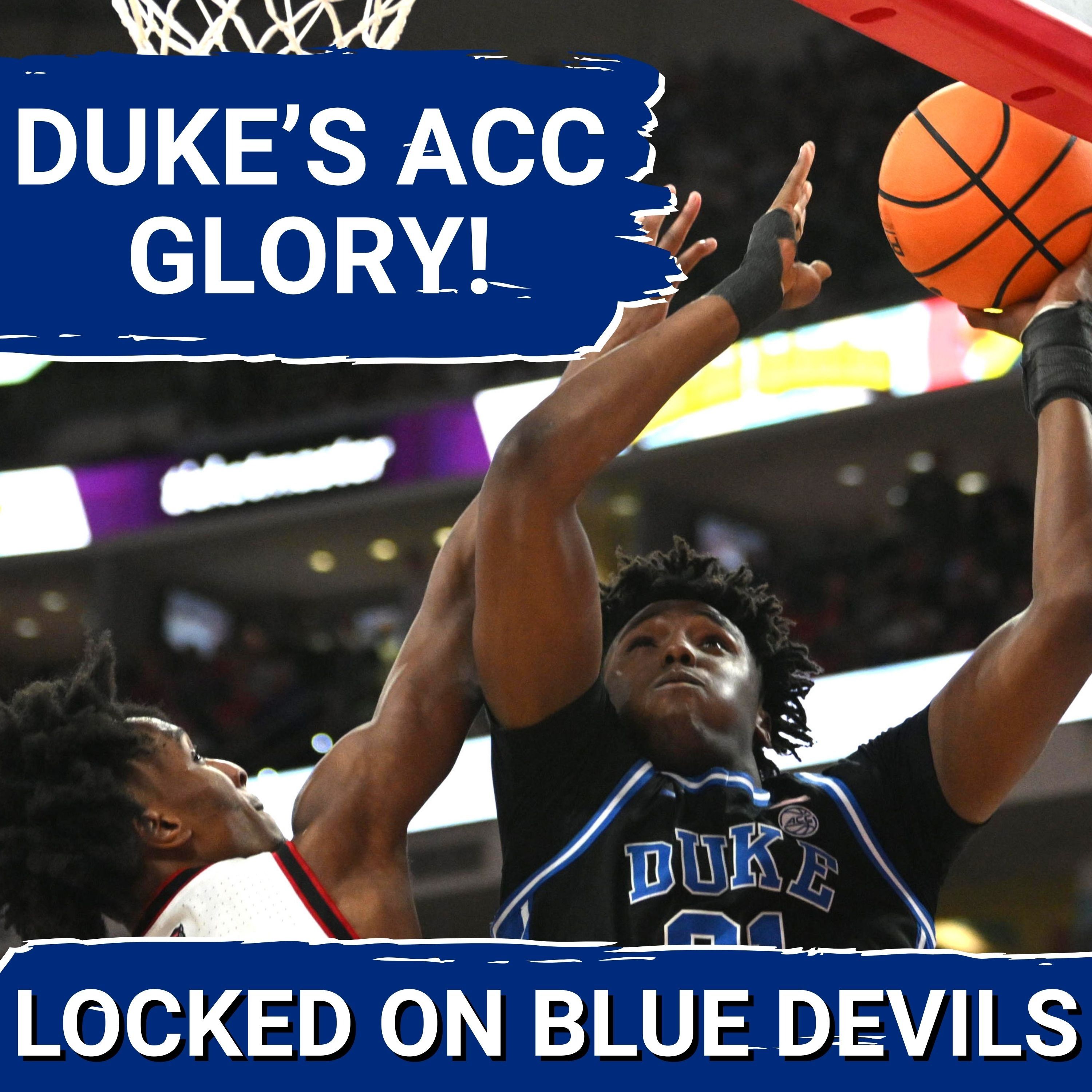 SUPREMACY: Duke Basketball's Front Court CONTROLS ACC, Dame Sarr EMERGES, UNC Ahead
