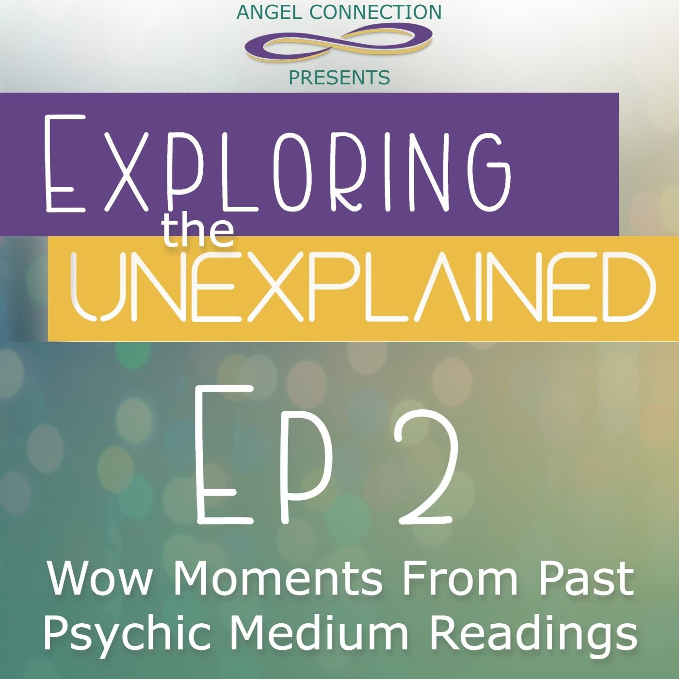 Angel Connection presents Exploring the Unexplained
