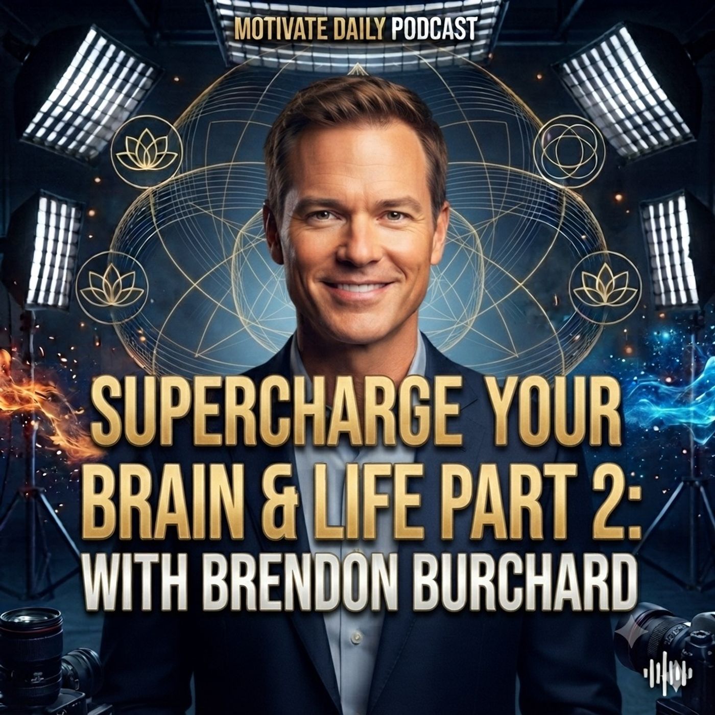 Supercharge Your Brain & Life Part 2 | Brendon Burchard