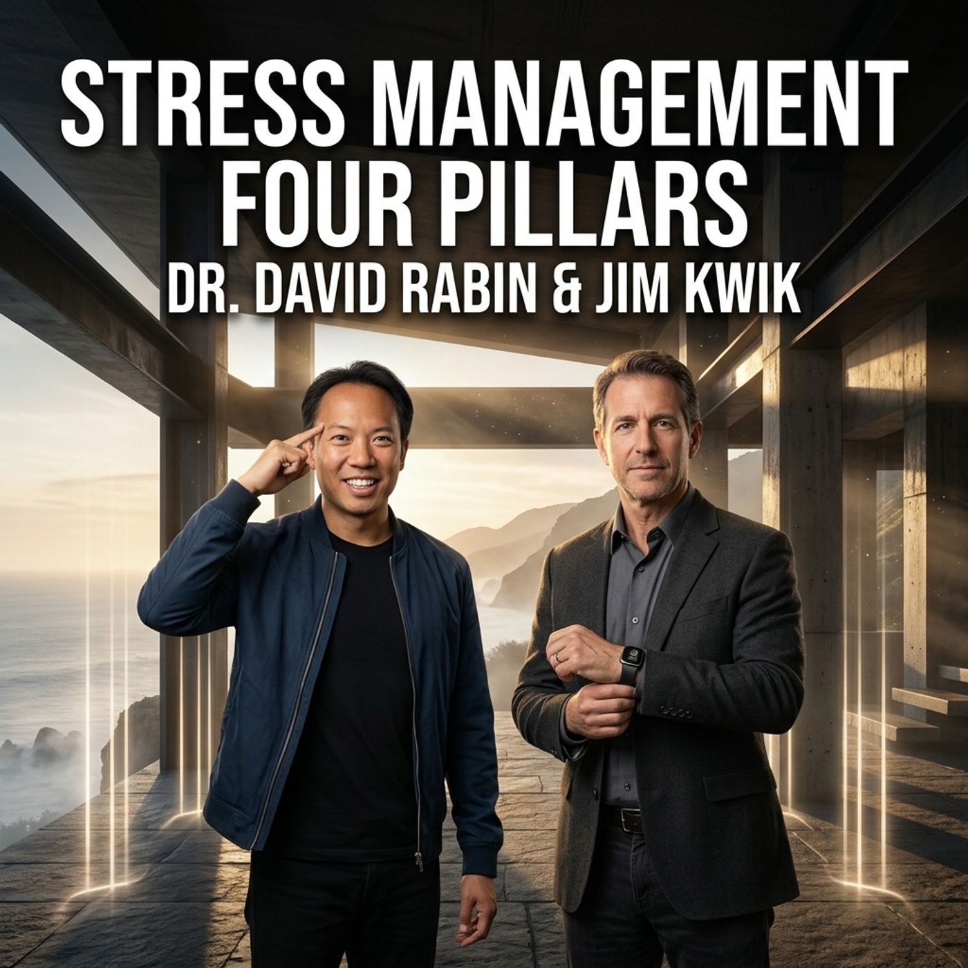Four Pillars of Stress Management – Dr. David Rabin & Jim Kwik