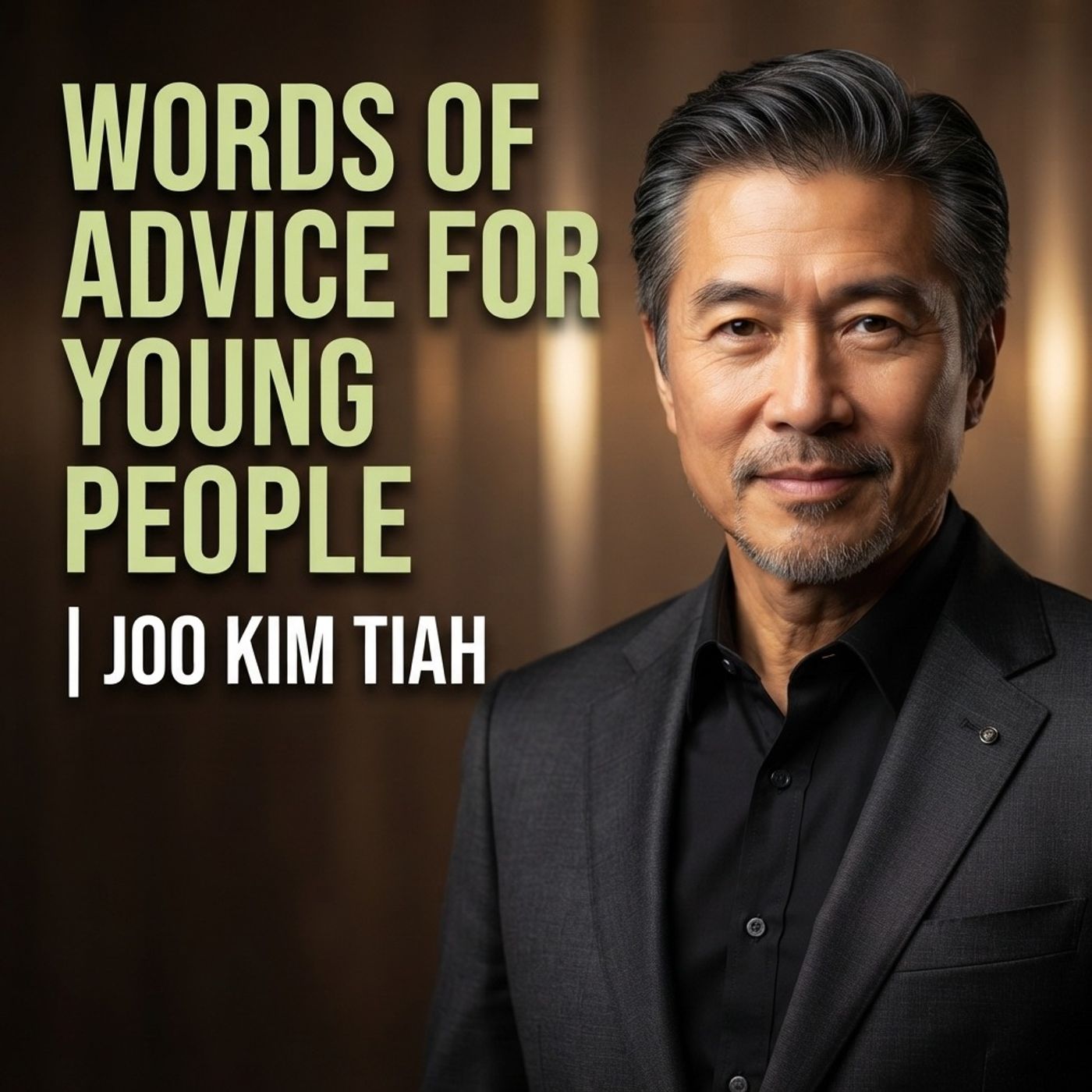 Words of Advice for Young People | Joo Kim Tiah