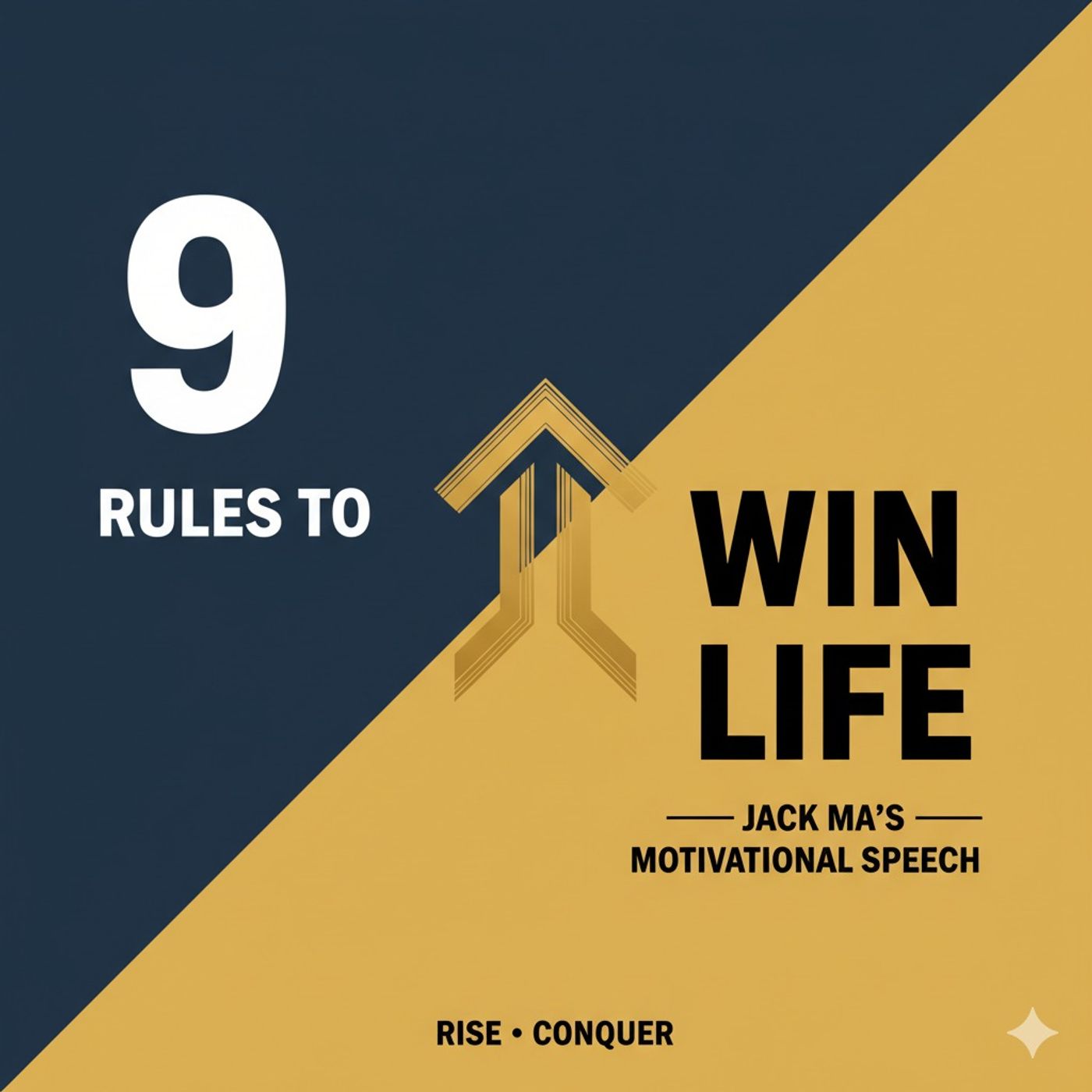 Jack Ma's 9 Rules to Win Life - Motivational Speech to Conquer Your Dreams