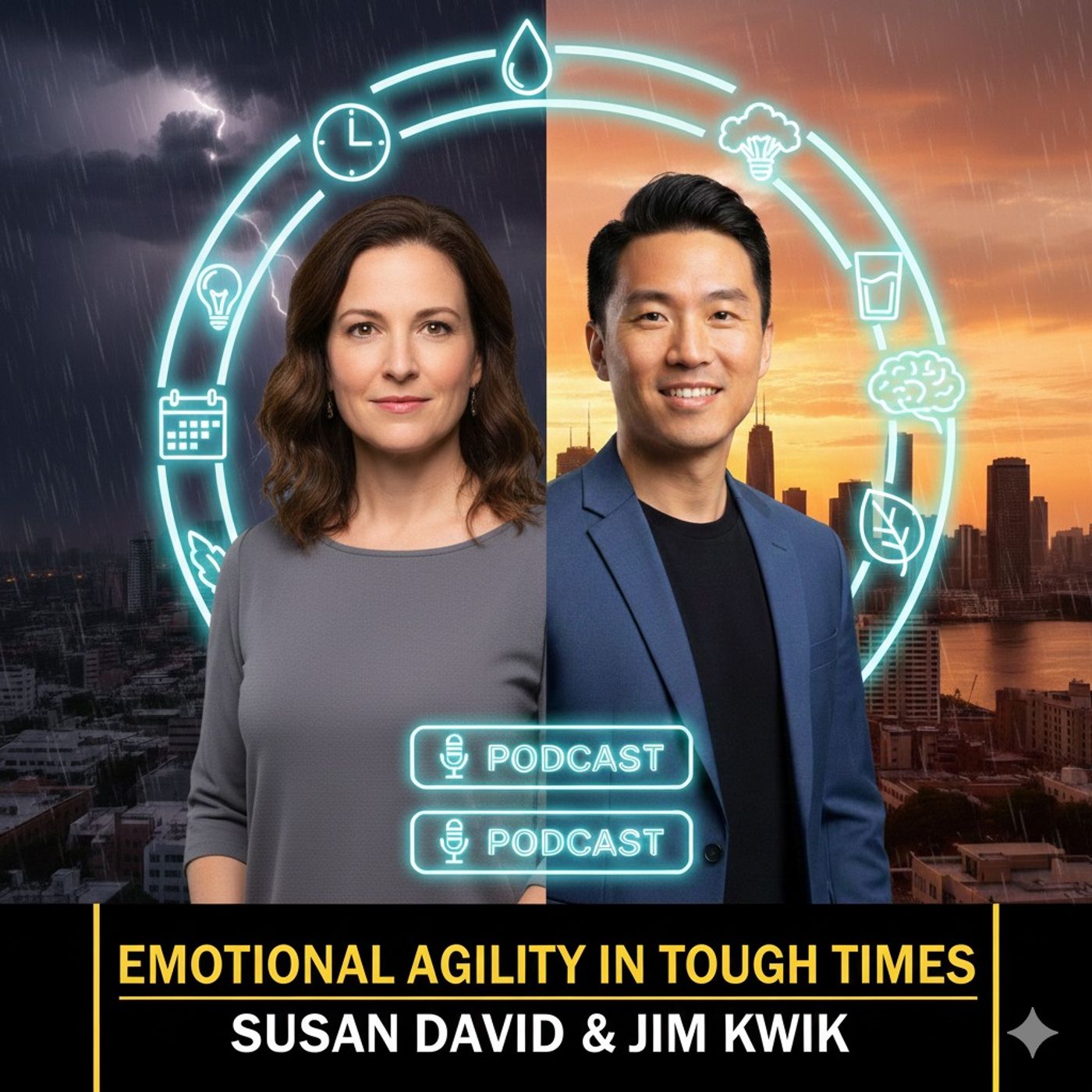 Emotional Agility in Tough Times | Susan David & Jim Kwik