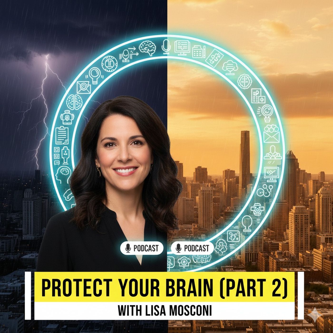 Protect Your Brain (Part 2) with Lisa Mosconi