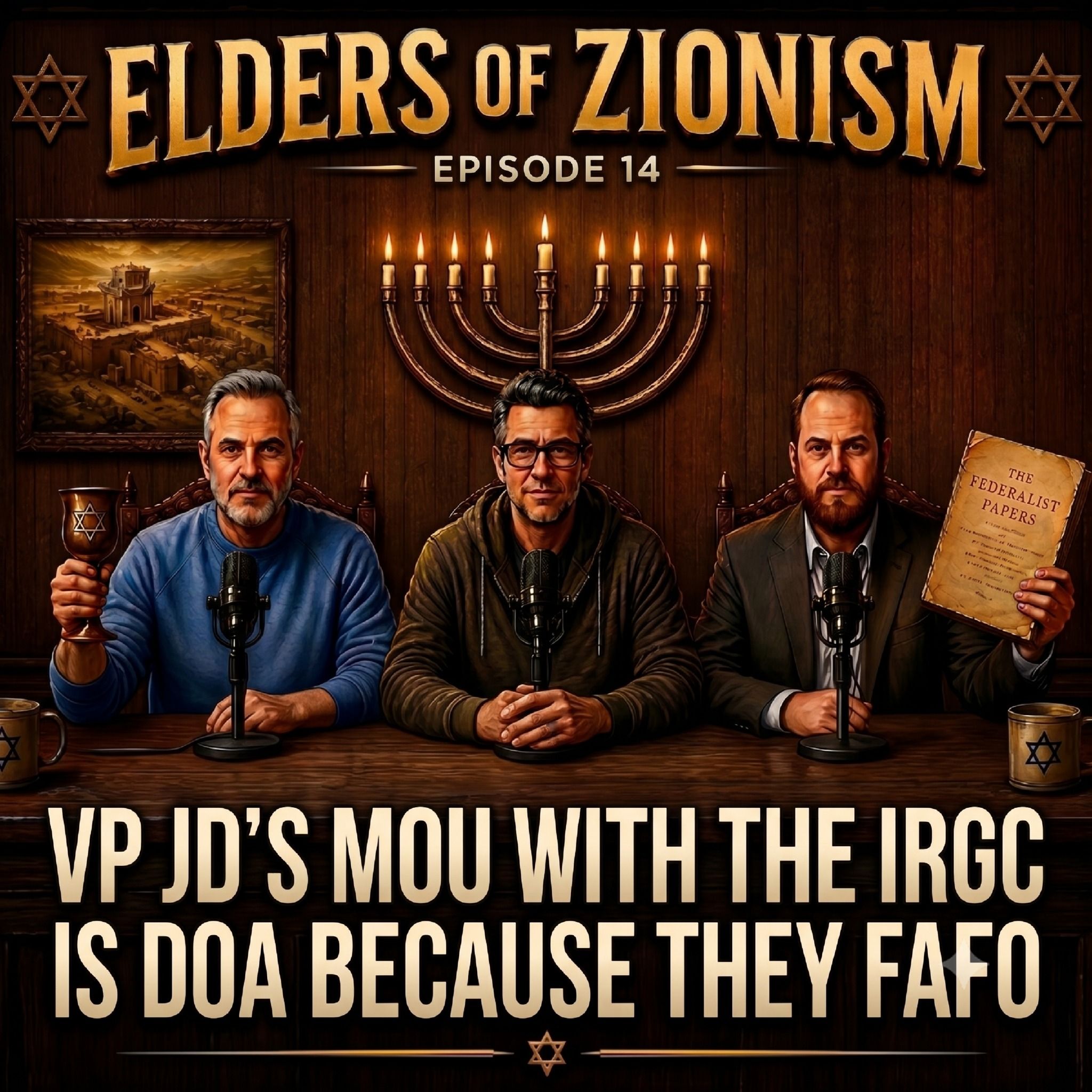 Please Follow Us at Elders Of Zionism : Episode 14: VP JD's MOU with the IRGC is DOA because they FAFO. episode artwork