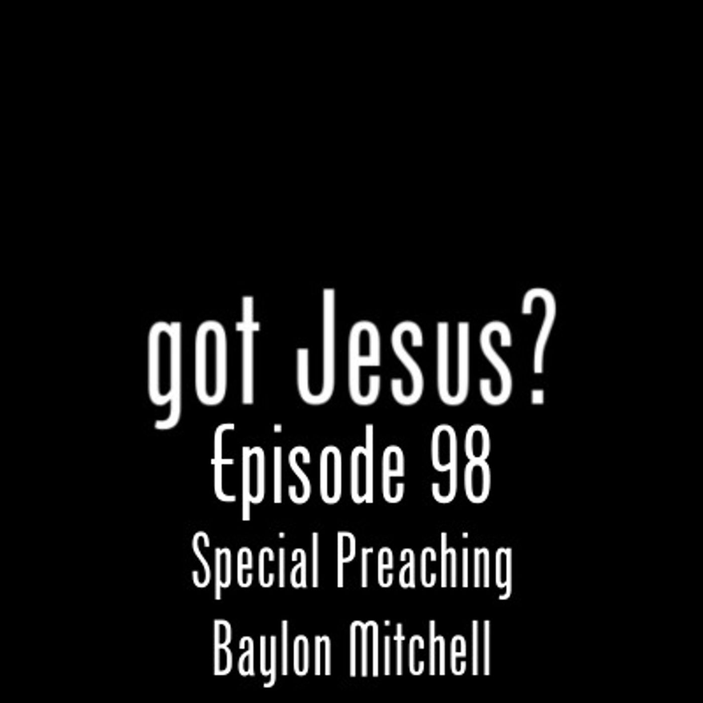 Special Preaching Baylon Mitchell EP#98