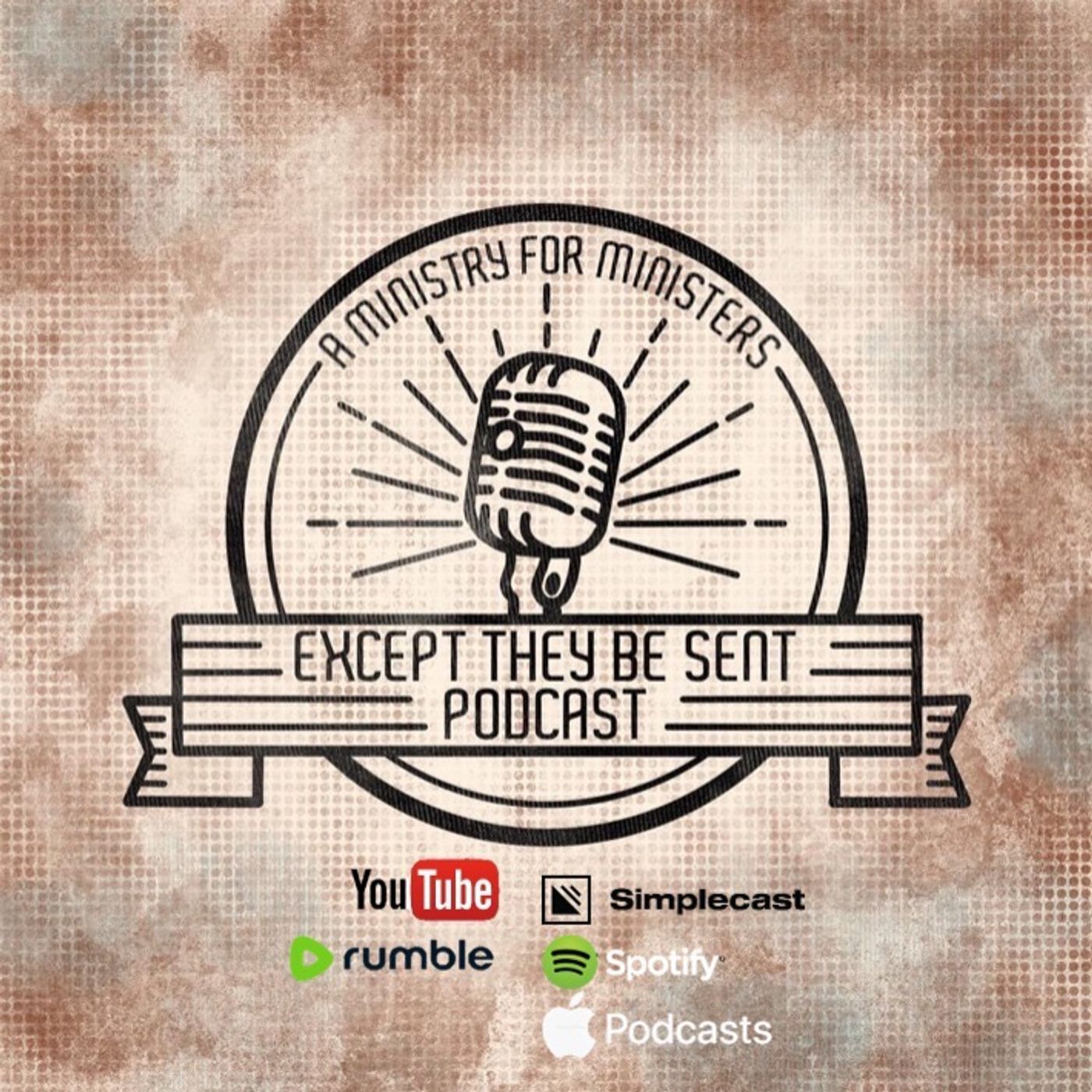 Except They Be Sent Podcast podcast artwork