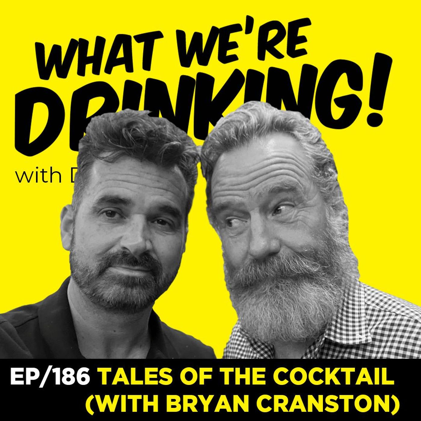 186. Tales of the Cocktail (w Bryan Cranston and Ms. Franky Marshall) episode artwork