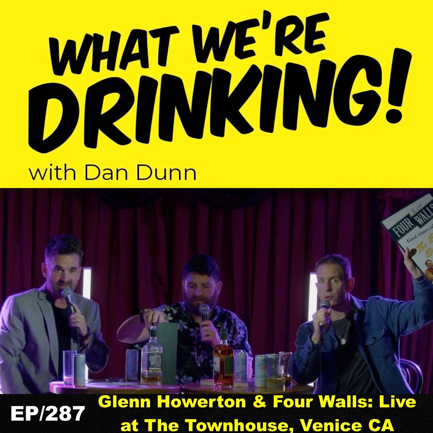 287. Glenn Howerton & Four Walls Whiskey, Live at Townhouse in Venice Beach