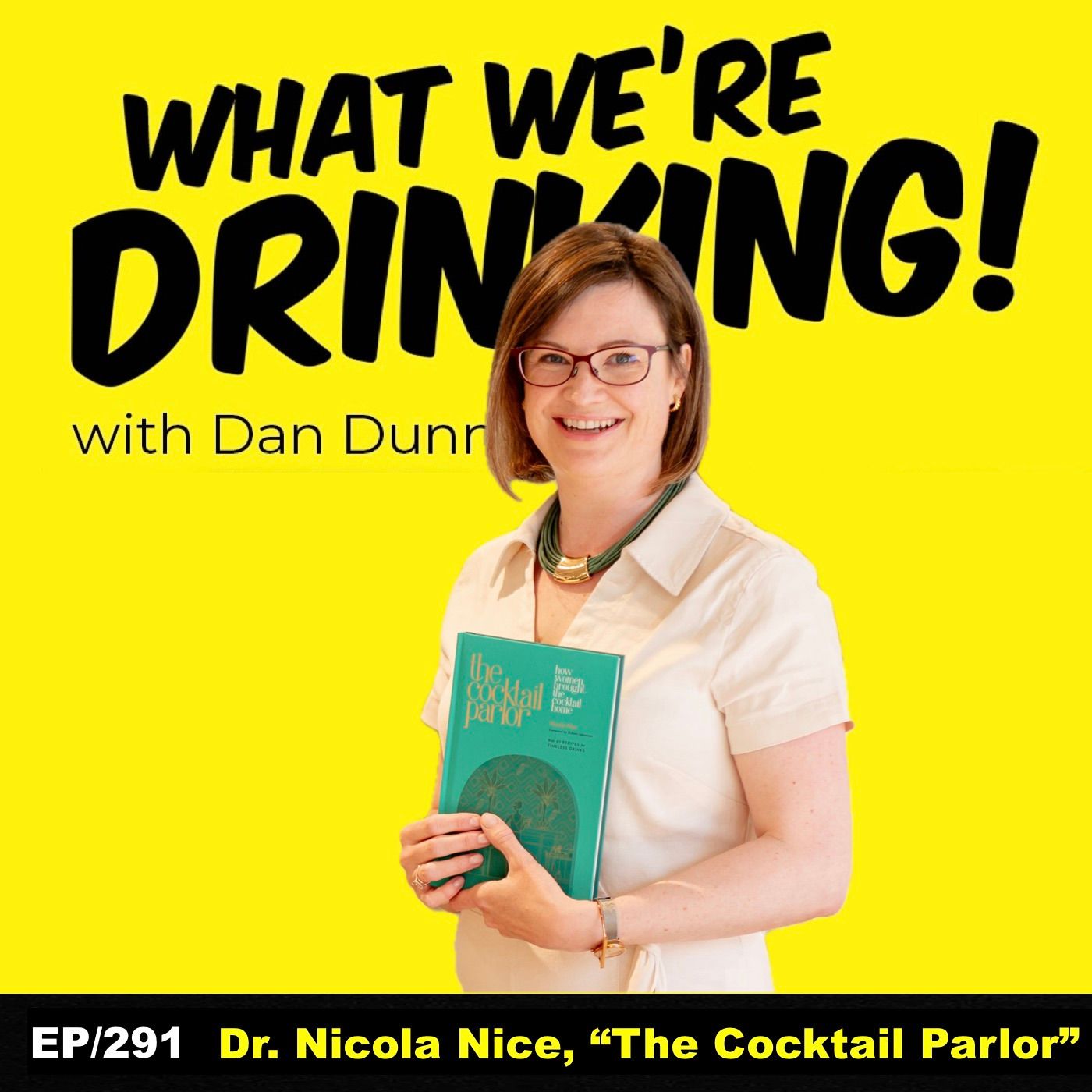 291. Dr. Nicola Nice, author, "The Cocktail Parlor"