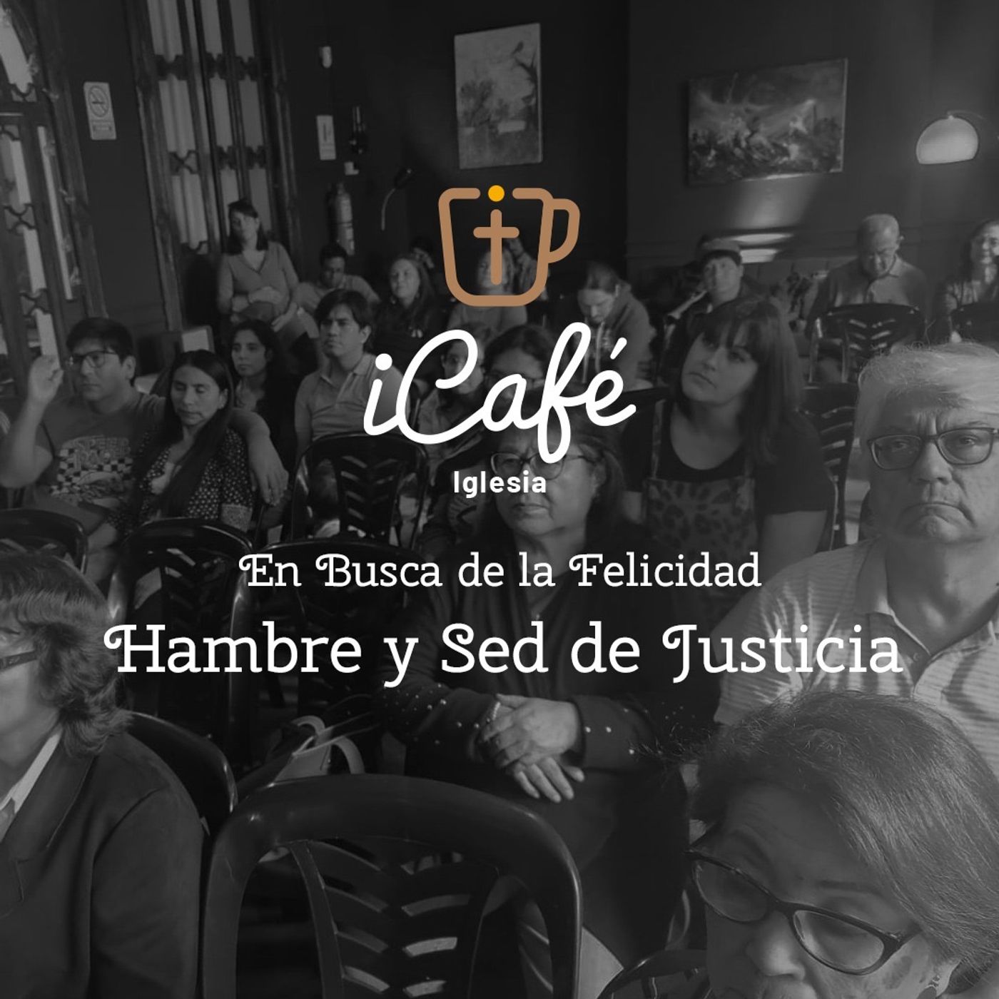Búsqueda de la Felicidad: Hambre y Sed de Justicia episode artwork