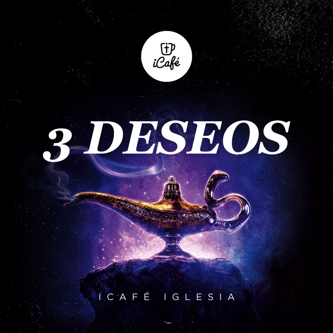 3 deseos | iCafé Iglesia episode artwork