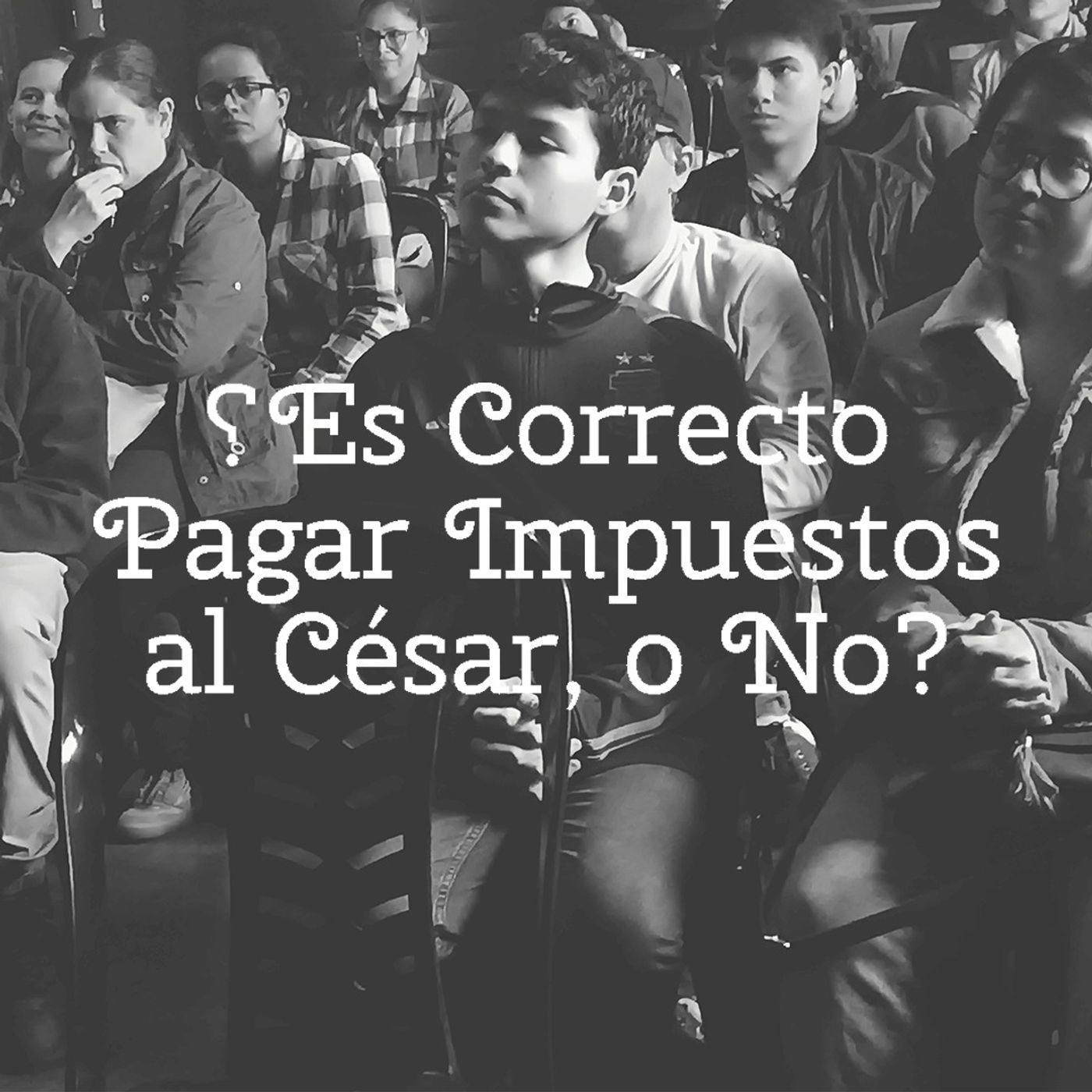 ¿Es Correcto Pagar Impuestos al César o No? episode artwork