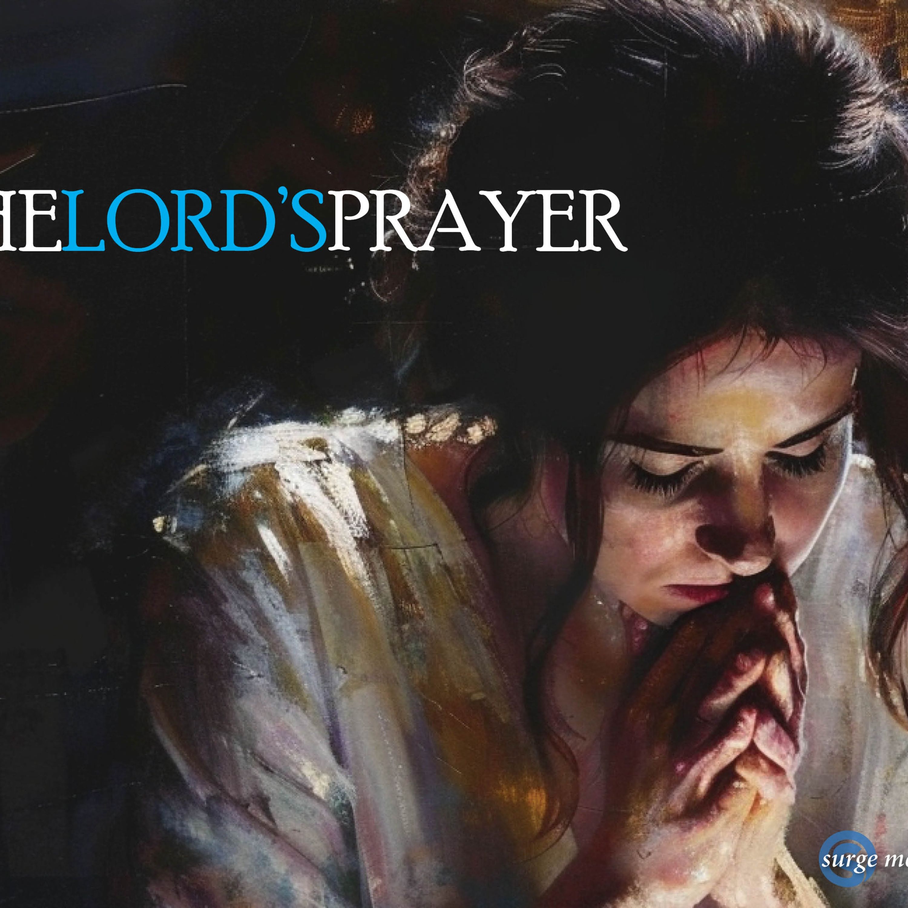 The Lord's Prayer (Pt.2) October 13th, 2024