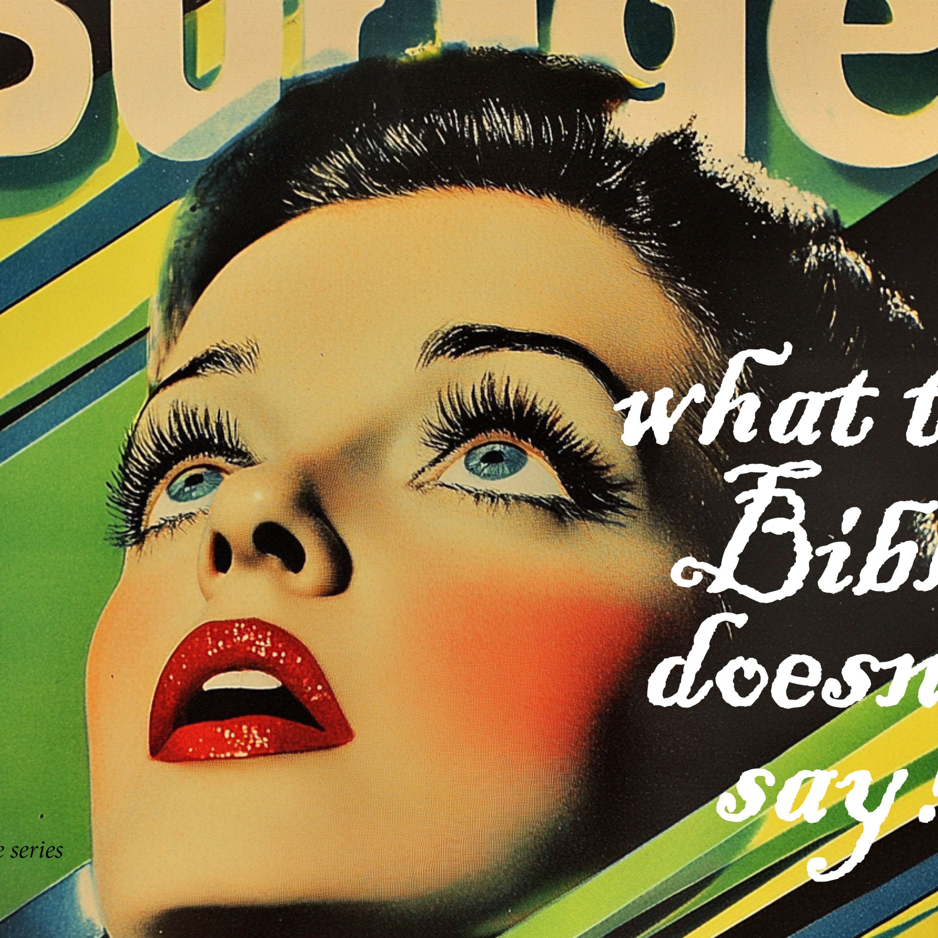 What The Bible Doesn't Say Finale - September 7th, 2025 episode artwork