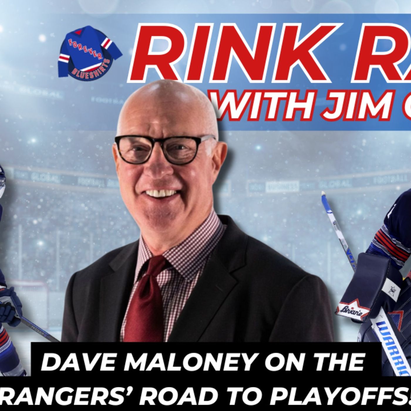Dave Maloney on the Rangers’ Road to Playoffs!