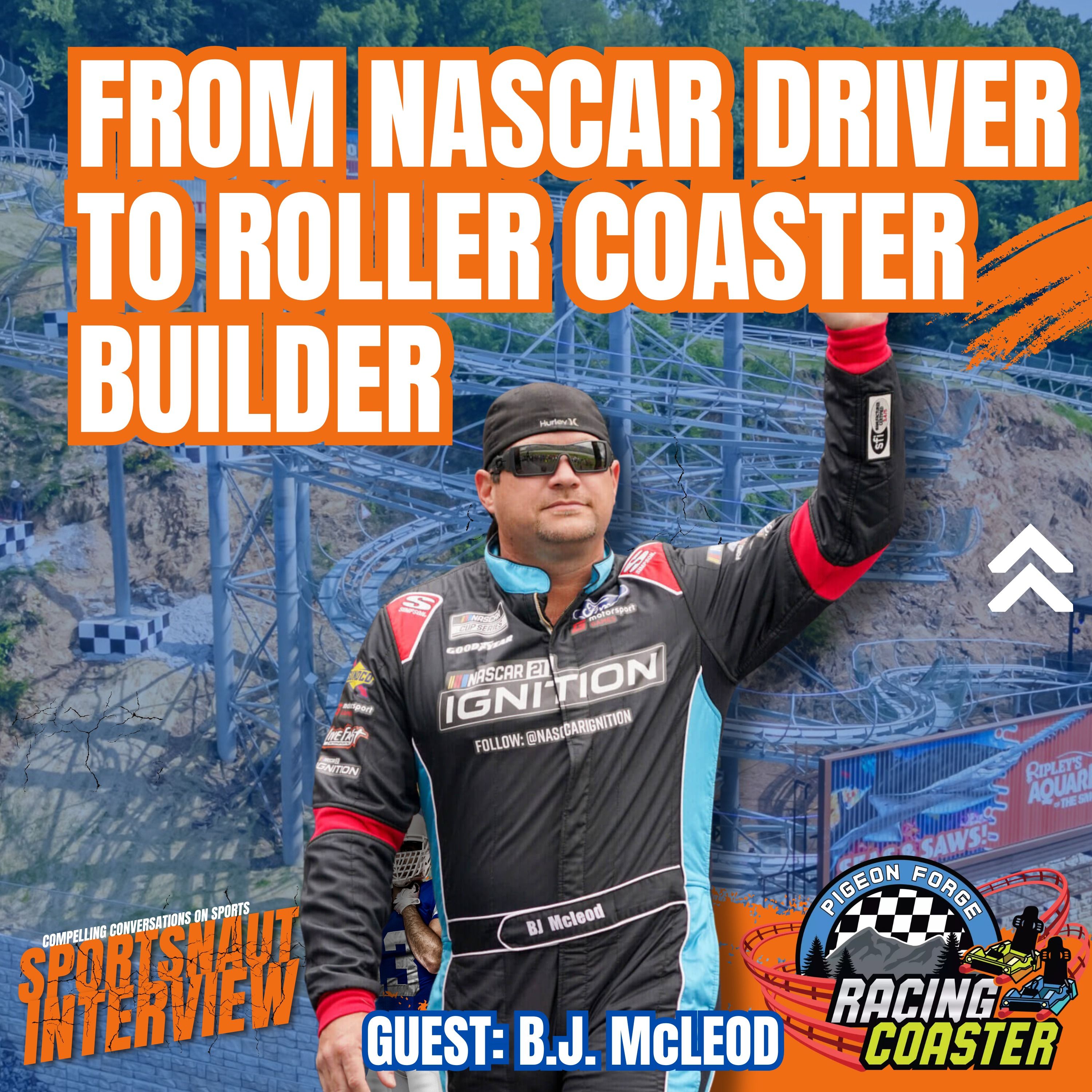 BJ McLeod Reveals NASCAR Secrets, Team Ownership Challenges & New Racing Roller Coaster Adventure!
