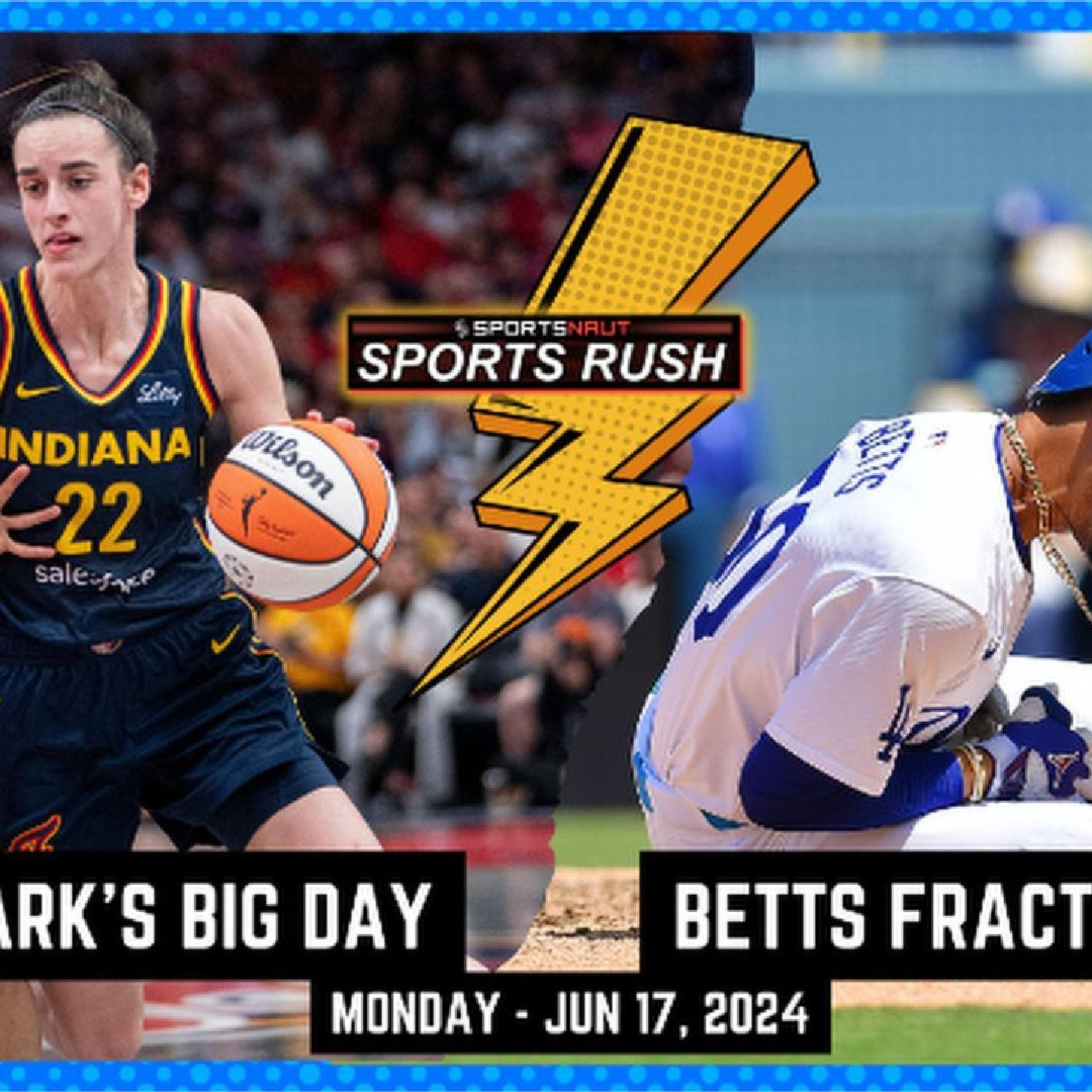 Daily Sports Rush for 6/17/24: Epic Sports Showdown: Clark vs Sky, Betts Hurt, Blaney's Win episode artwork